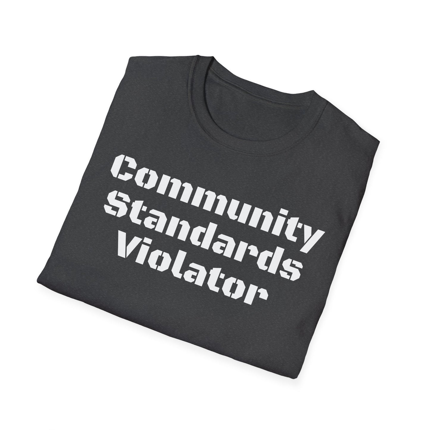 Community Standards Violator T-Shirt Printify