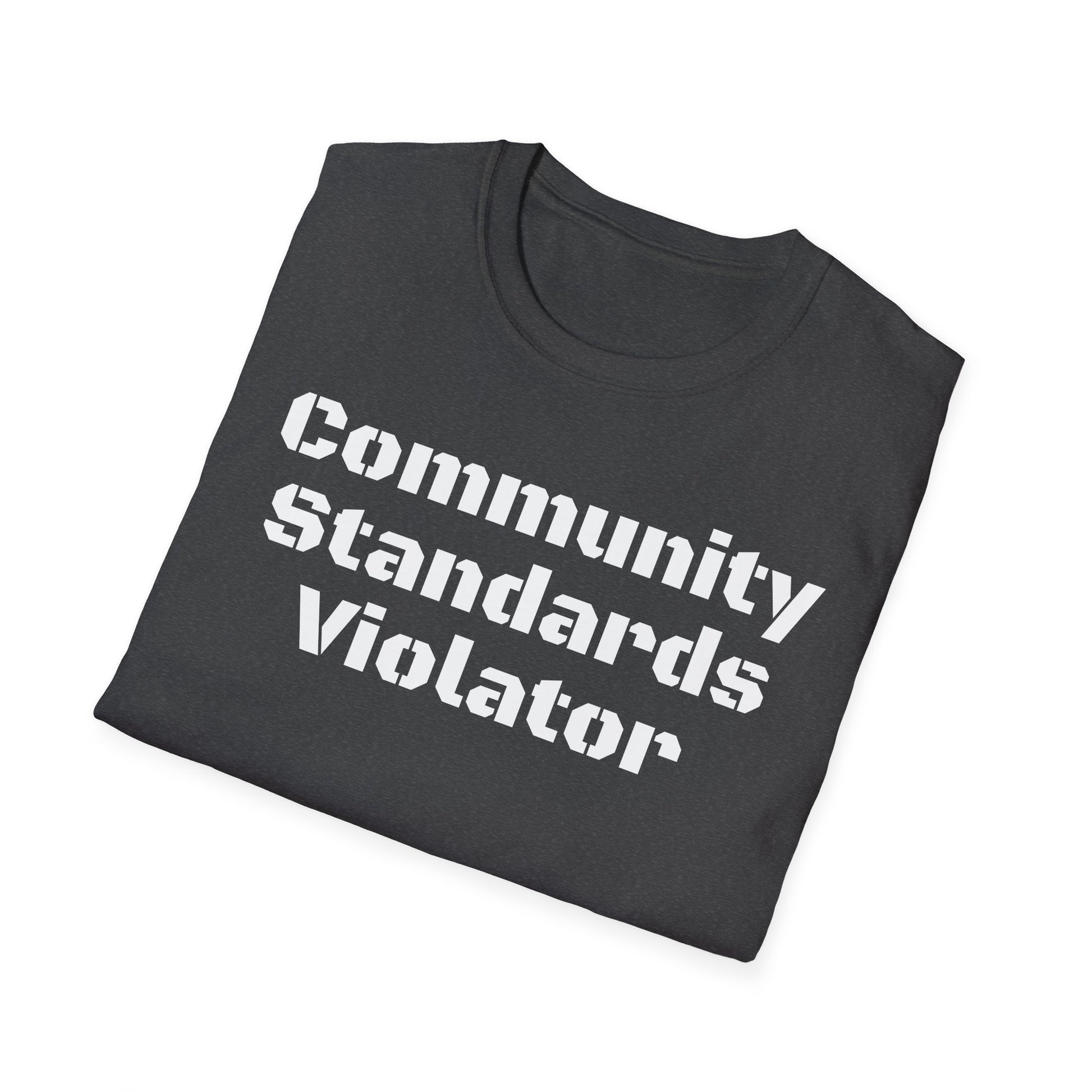 Community Standards Violator T-Shirt Printify