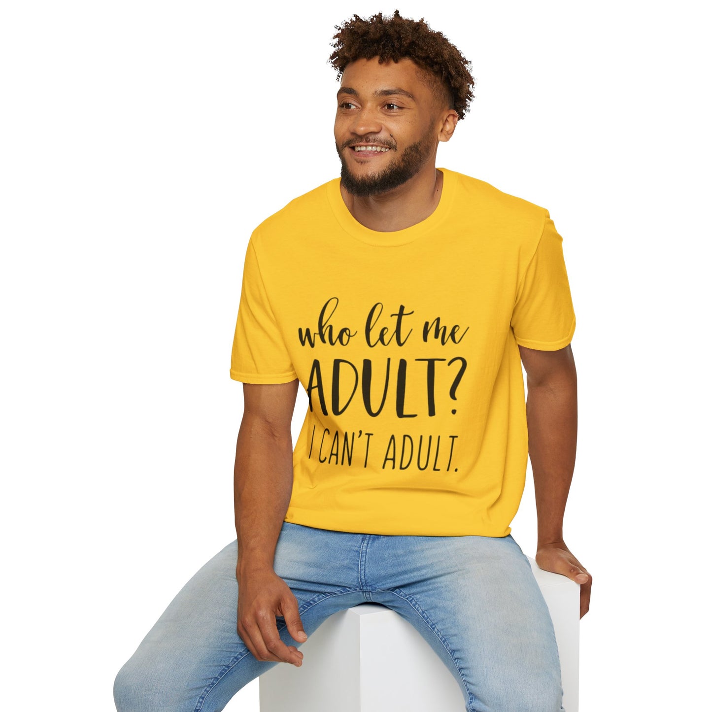 Who Let Me Adult? T-Shirt Printify