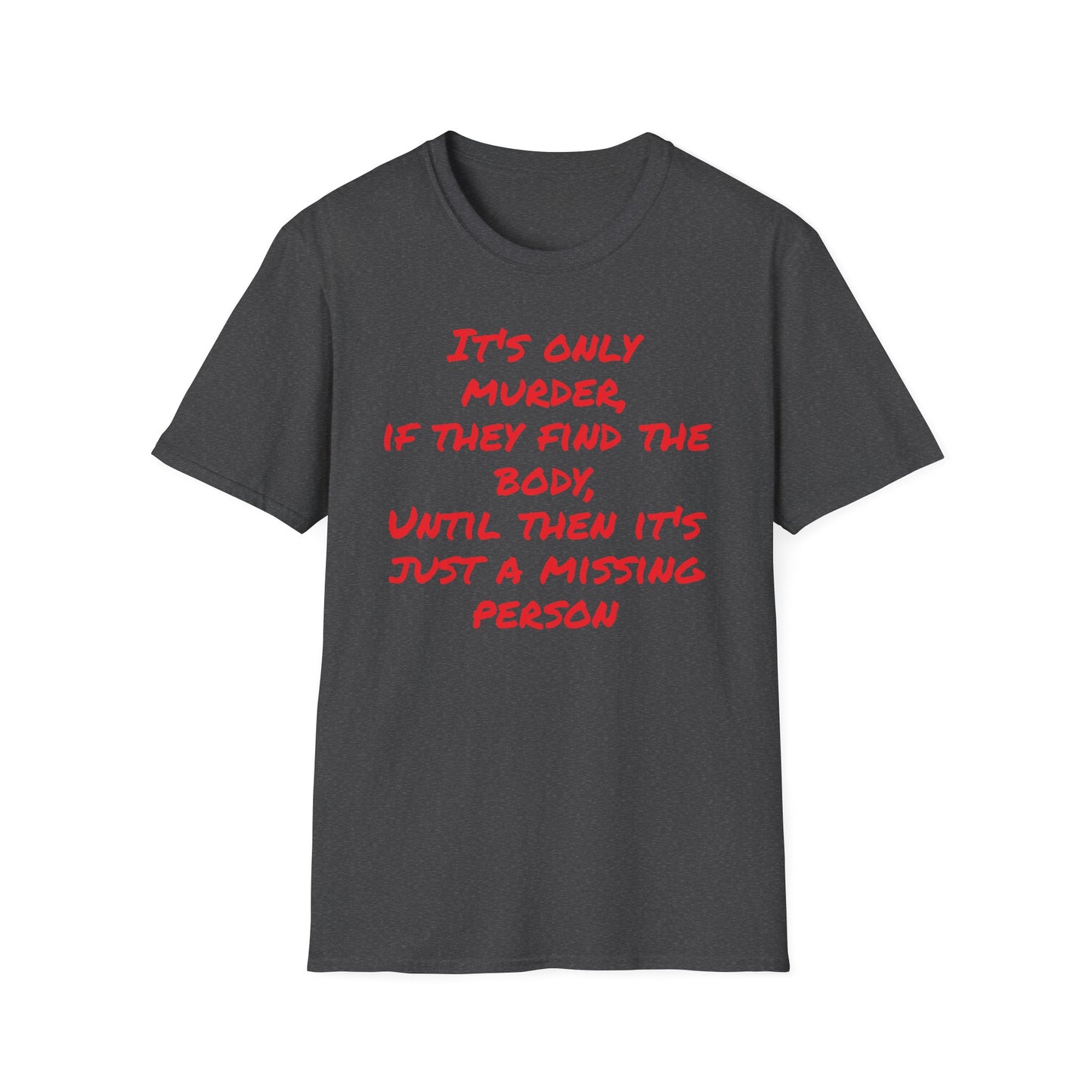 missing person T-Shirt Printify