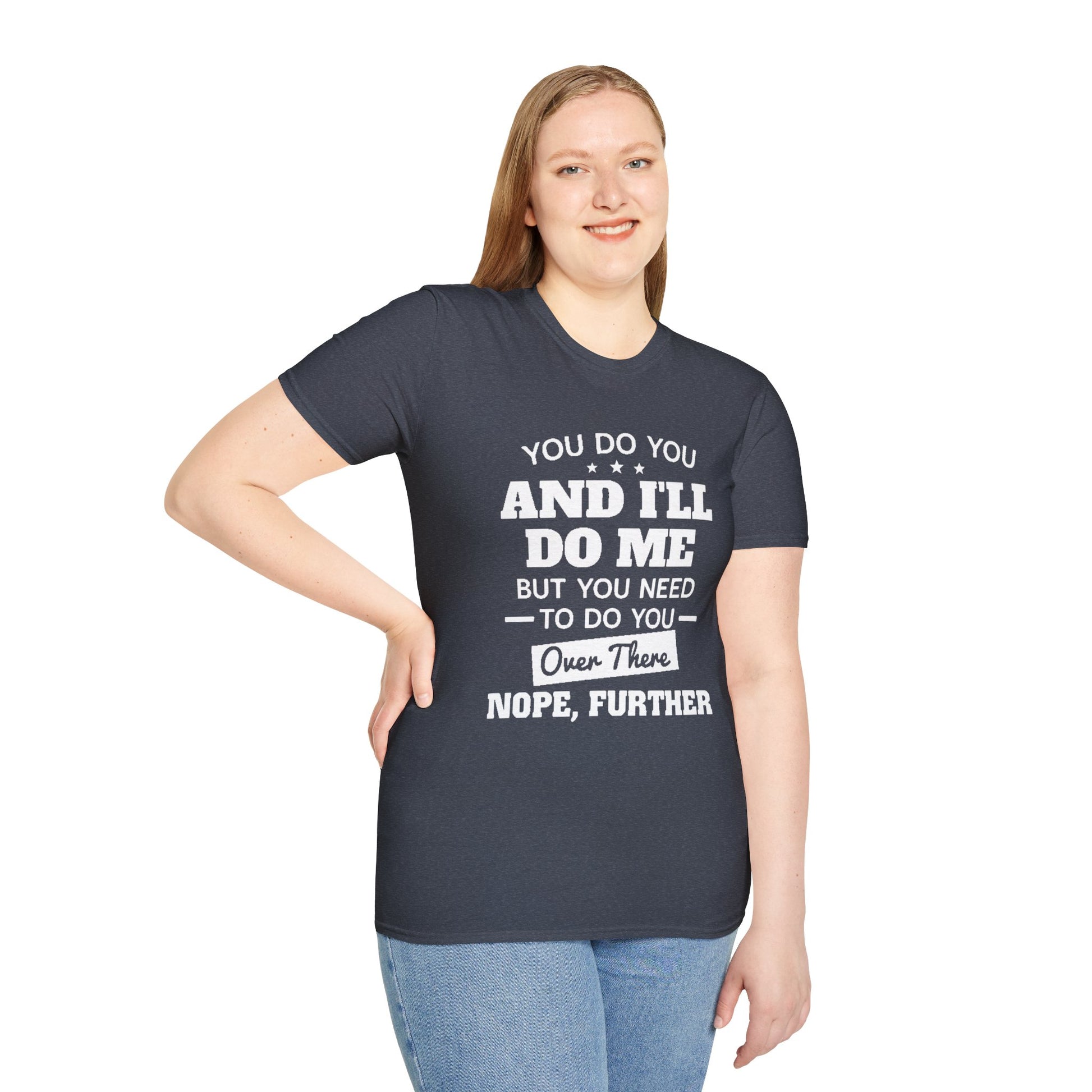You do you T-Shirt Printify