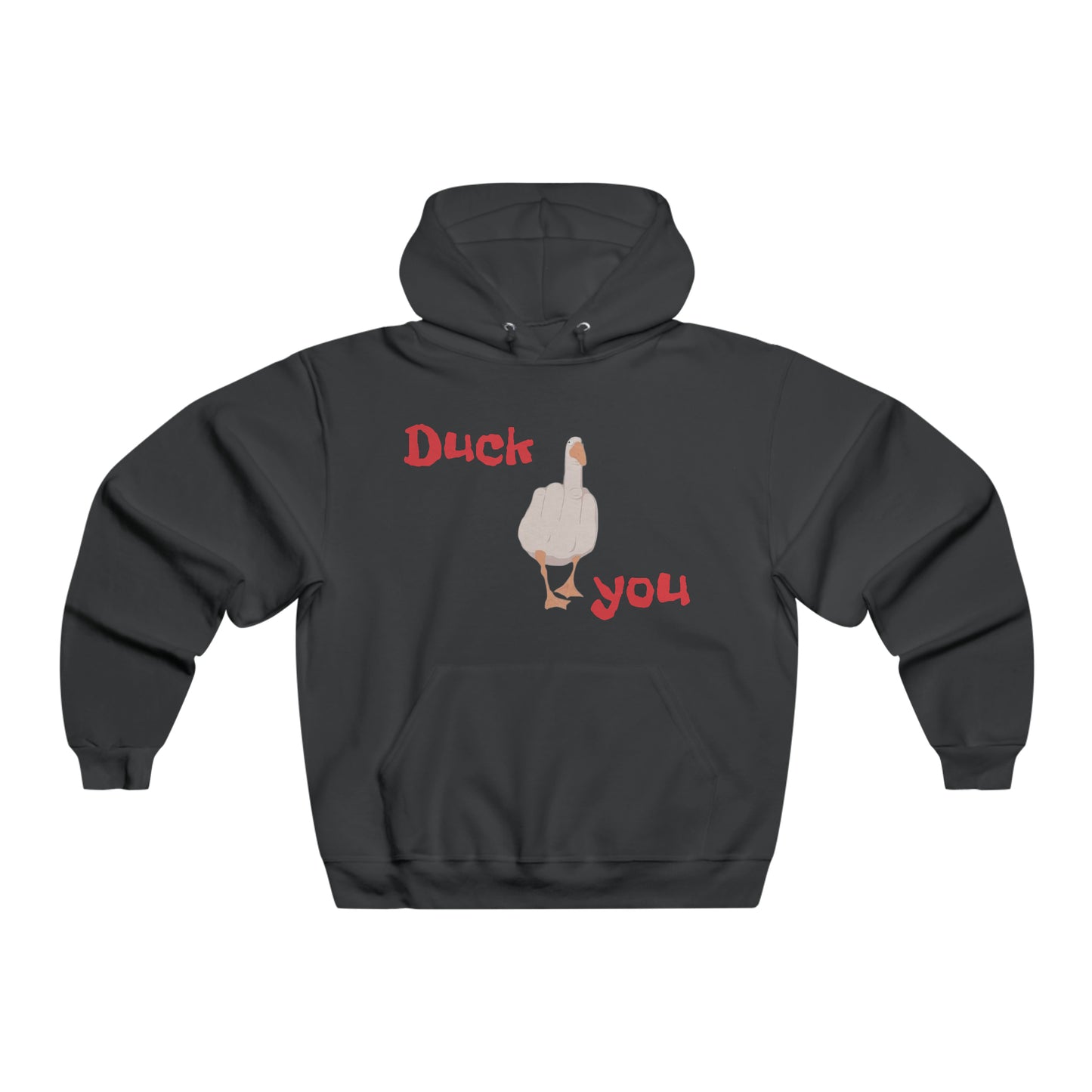 Duck you Hoodie Sweatshirt