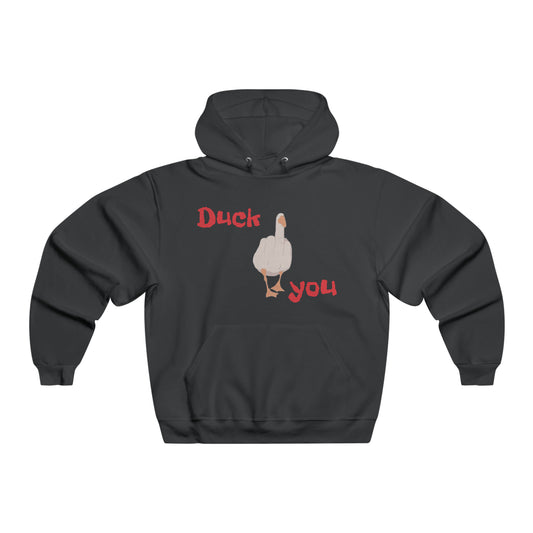 Duck you Hoodie Sweatshirt