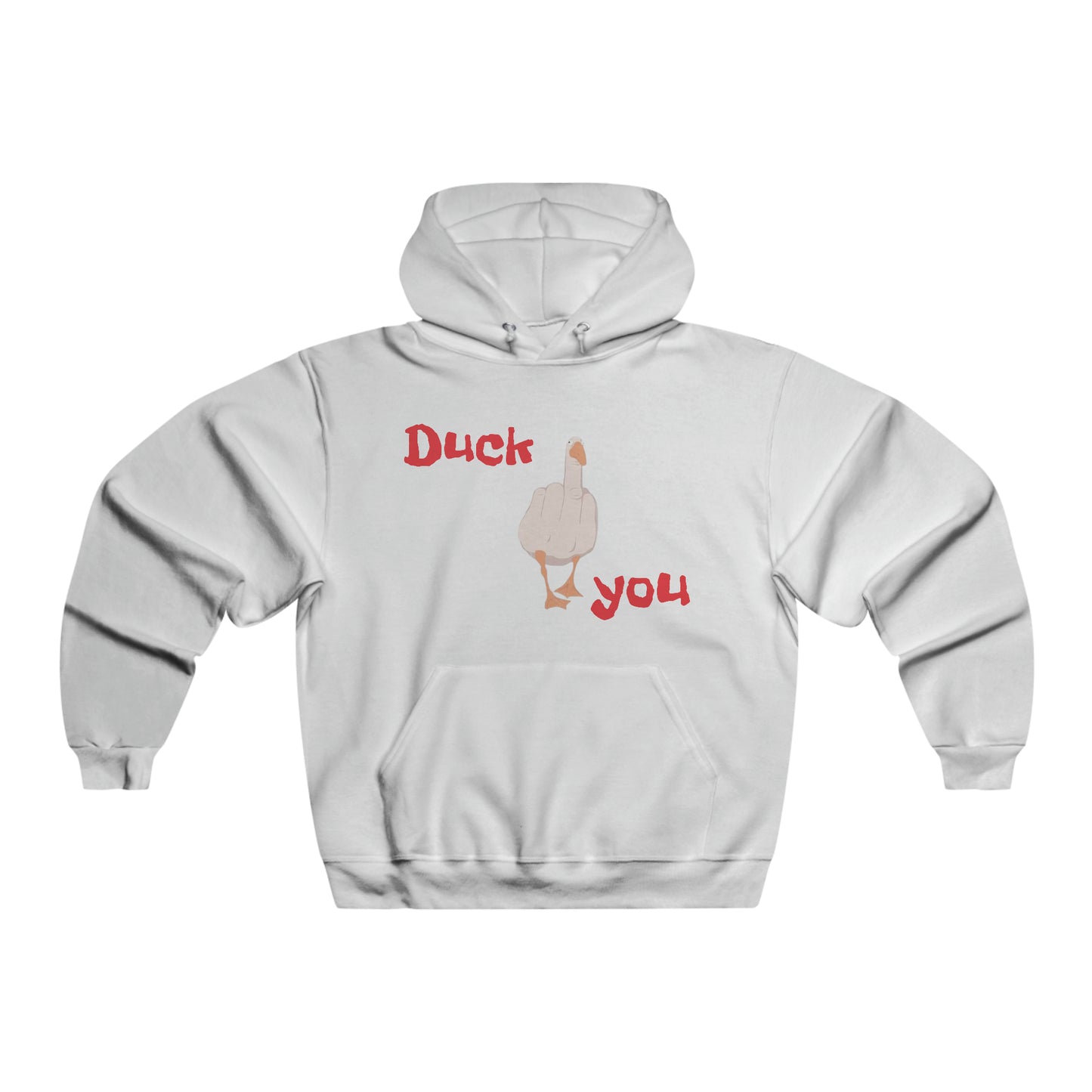 Duck you Hoodie Sweatshirt