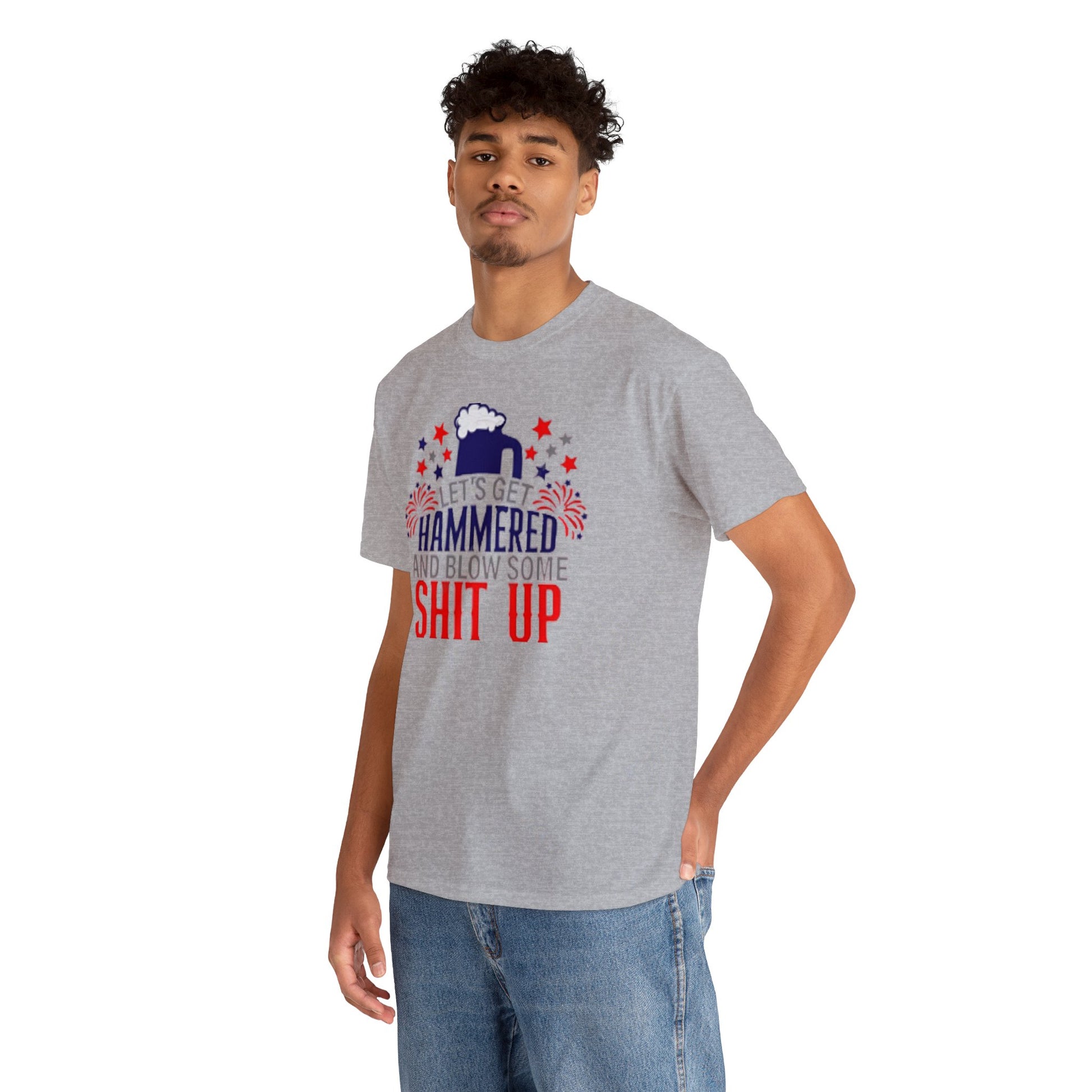 Let's Get Hammered and Blow Shit Up Tee Printify