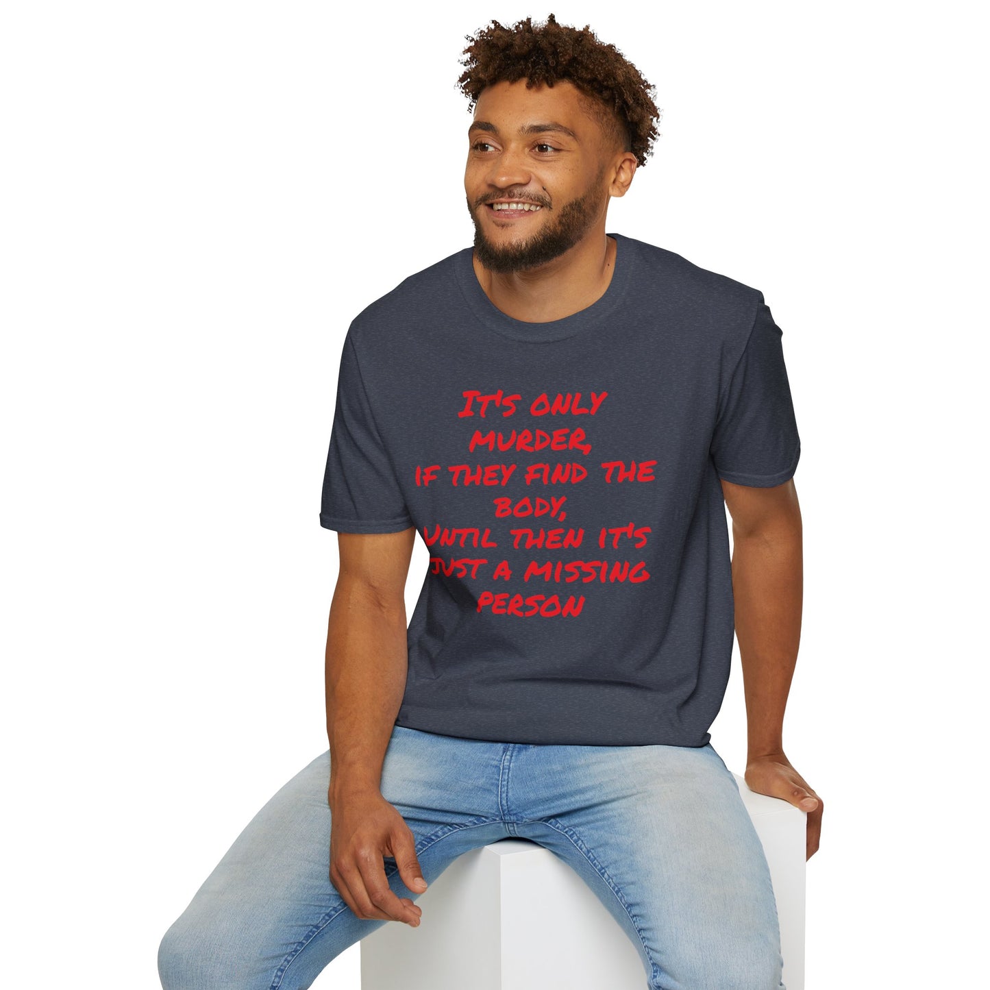 missing person T-Shirt Printify