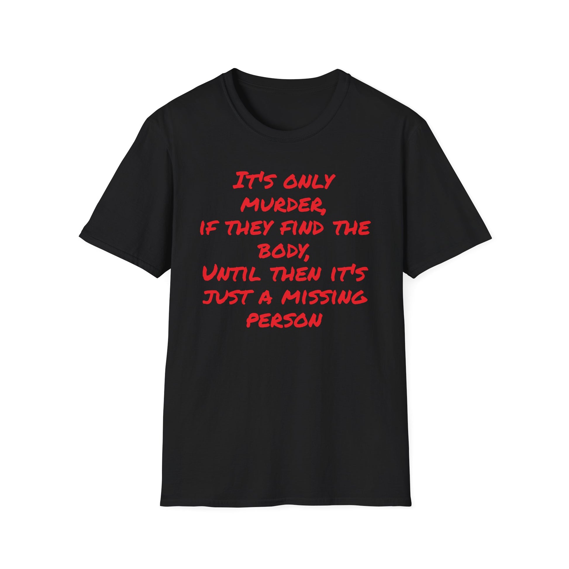 missing person T-Shirt Printify