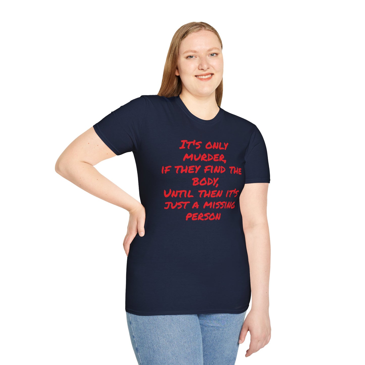 missing person T-Shirt Printify