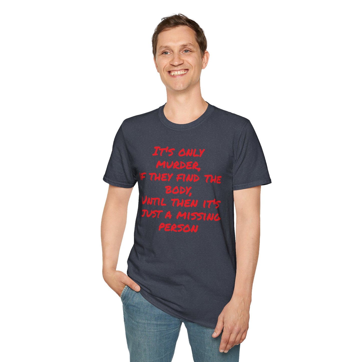 missing person T-Shirt Printify