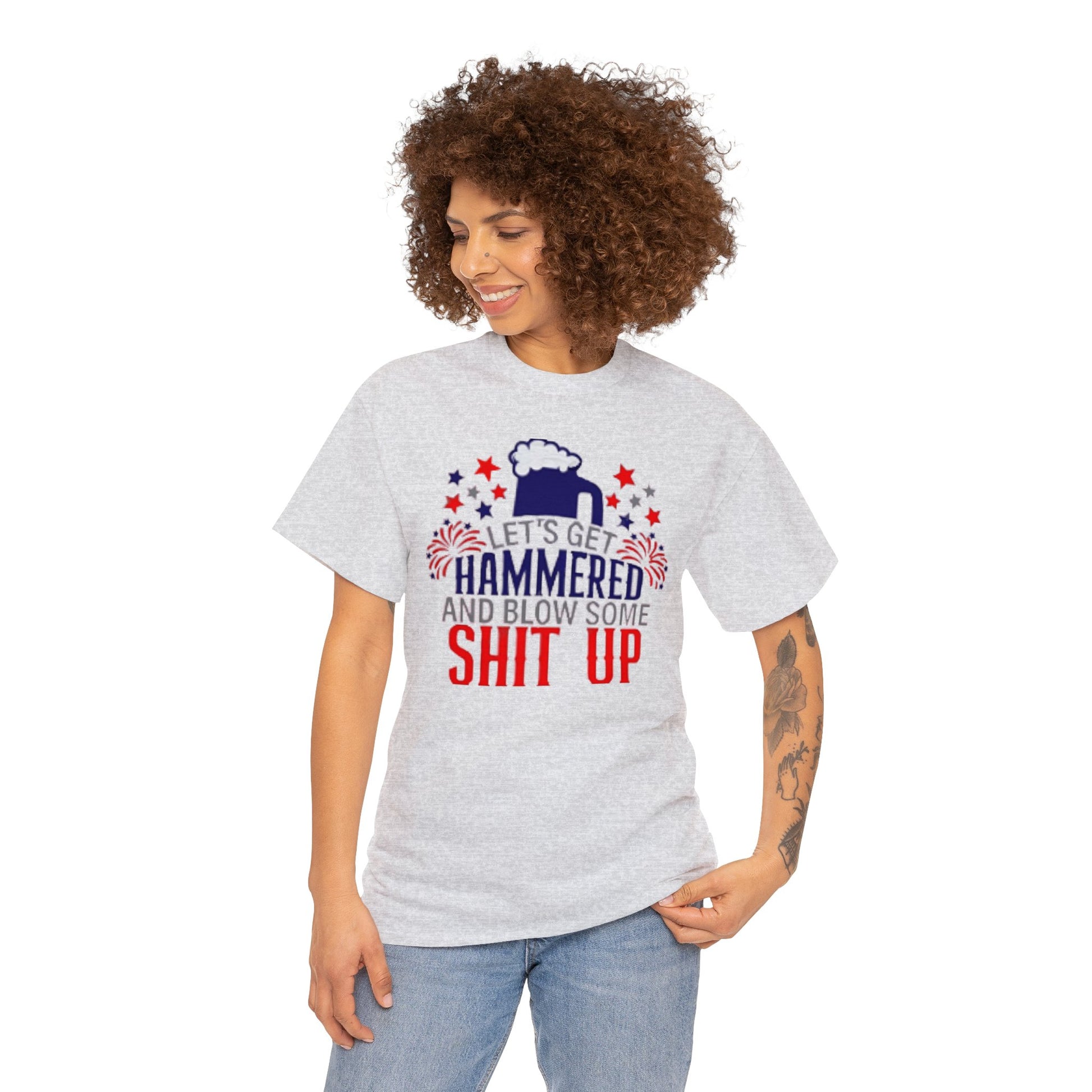 Let's Get Hammered and Blow Shit Up Tee Printify