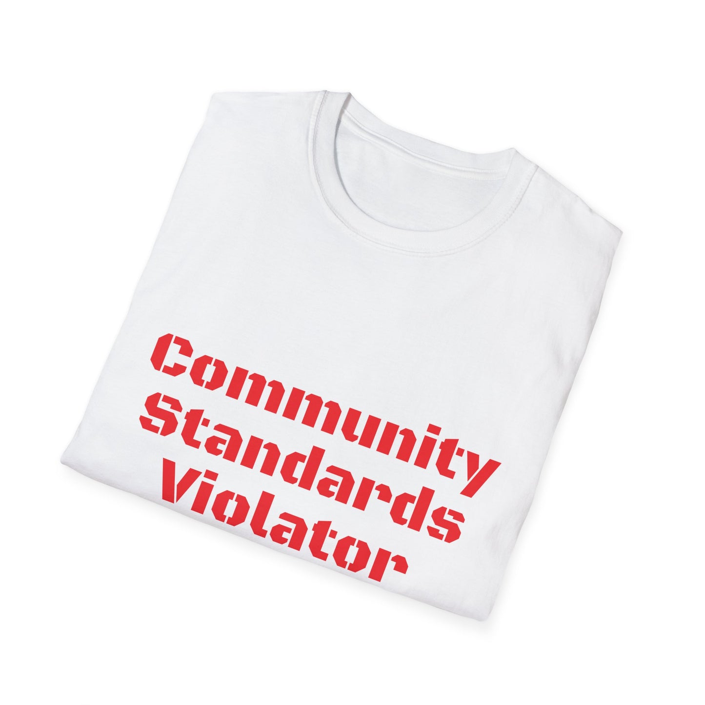 Community Standards Violator T-Shirt Printify