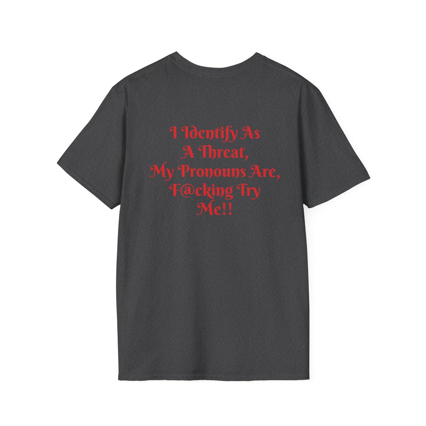 "Threat Level: Try Me!" T-Shirt Printify