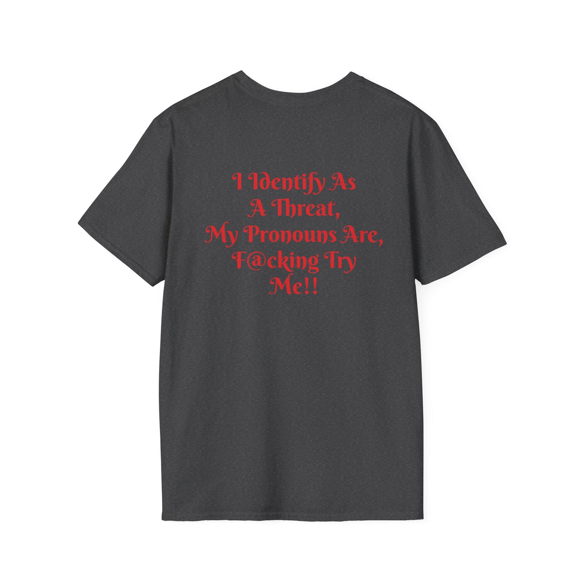 "Threat Level: Try Me!" T-Shirt Printify