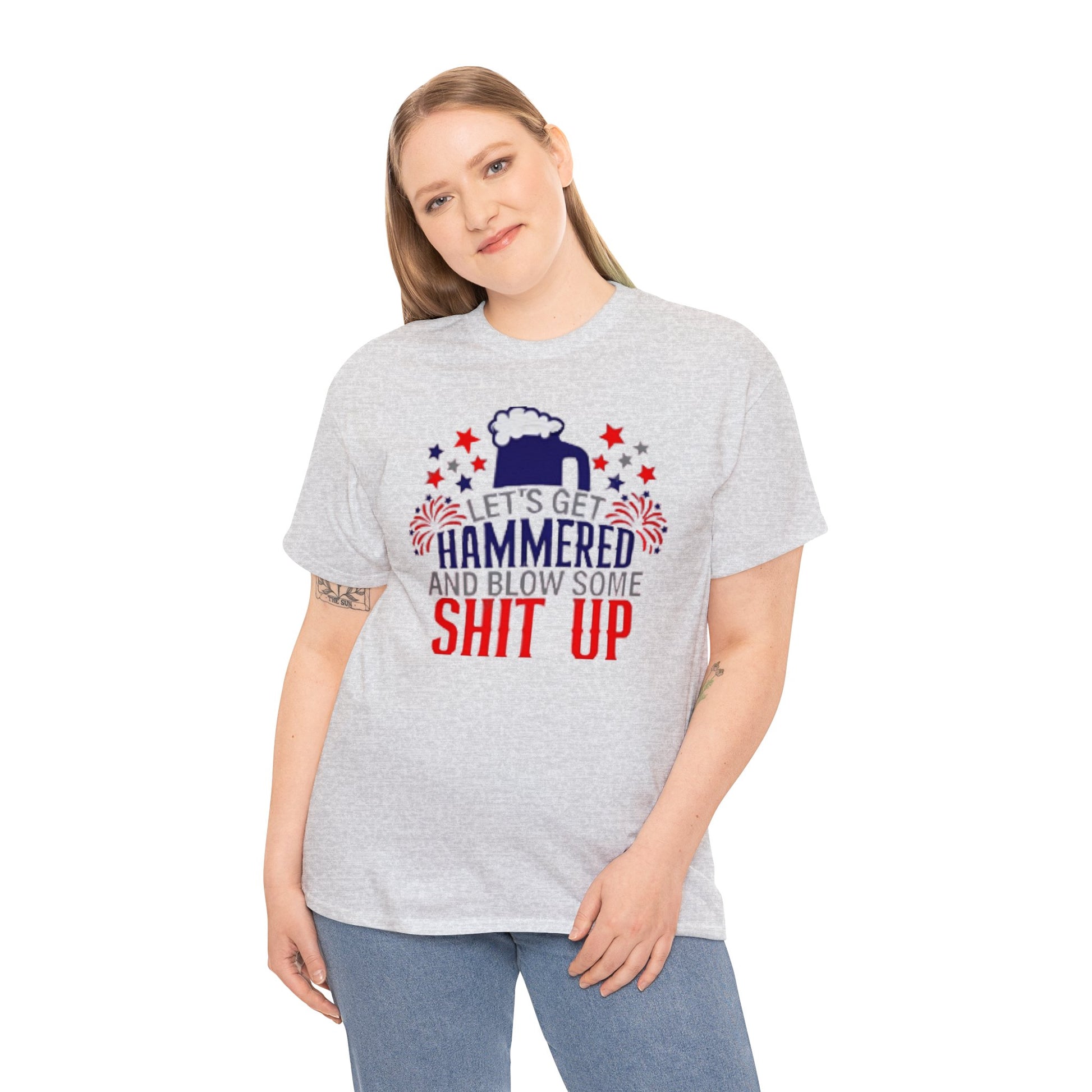 Let's Get Hammered and Blow Shit Up Tee Printify