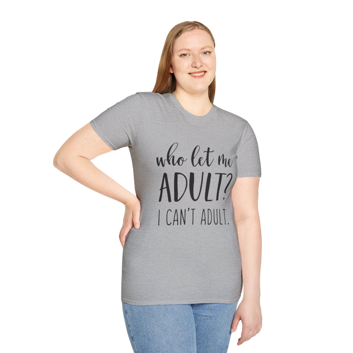Who Let Me Adult? T-Shirt Printify