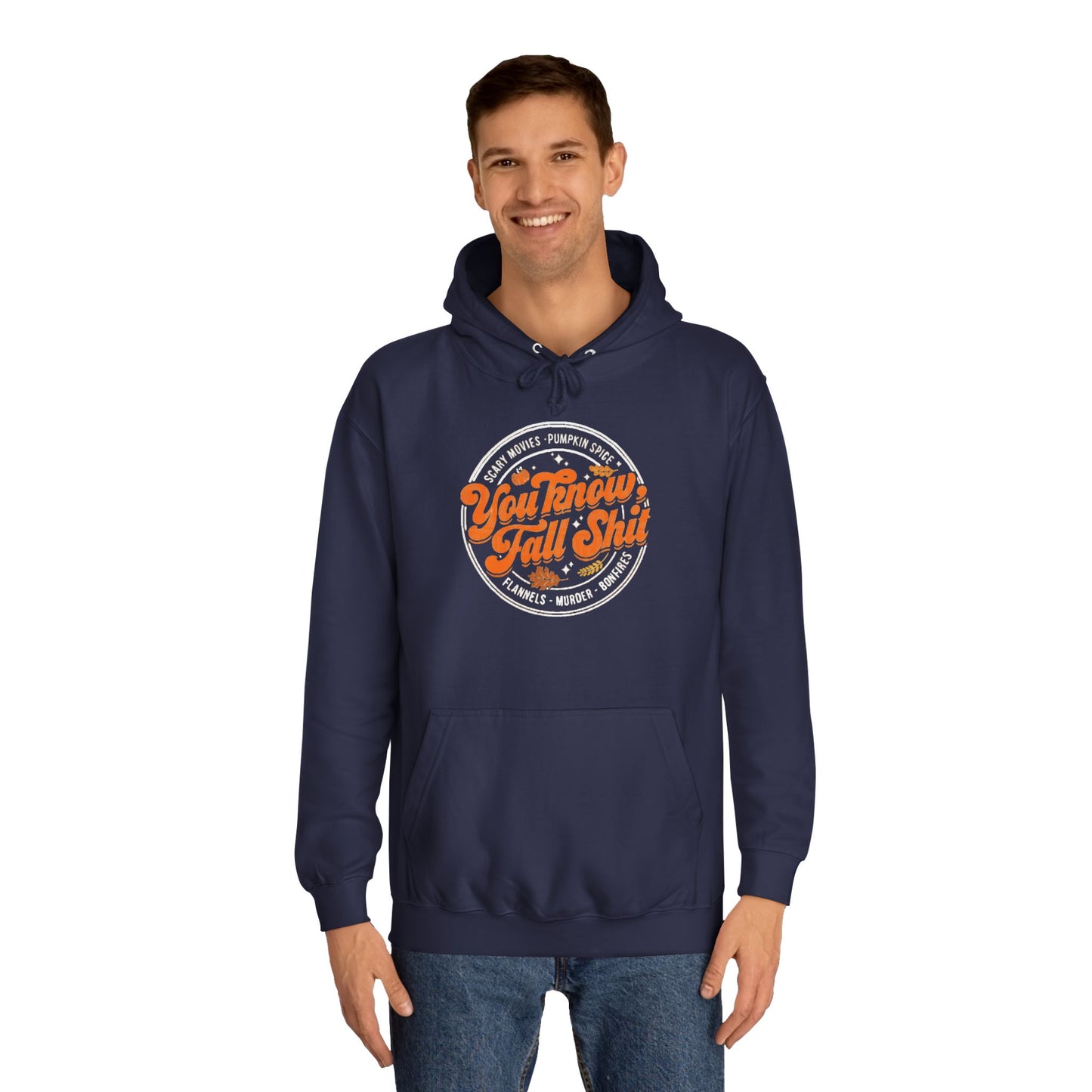 You Know Fall Shit Hoodie