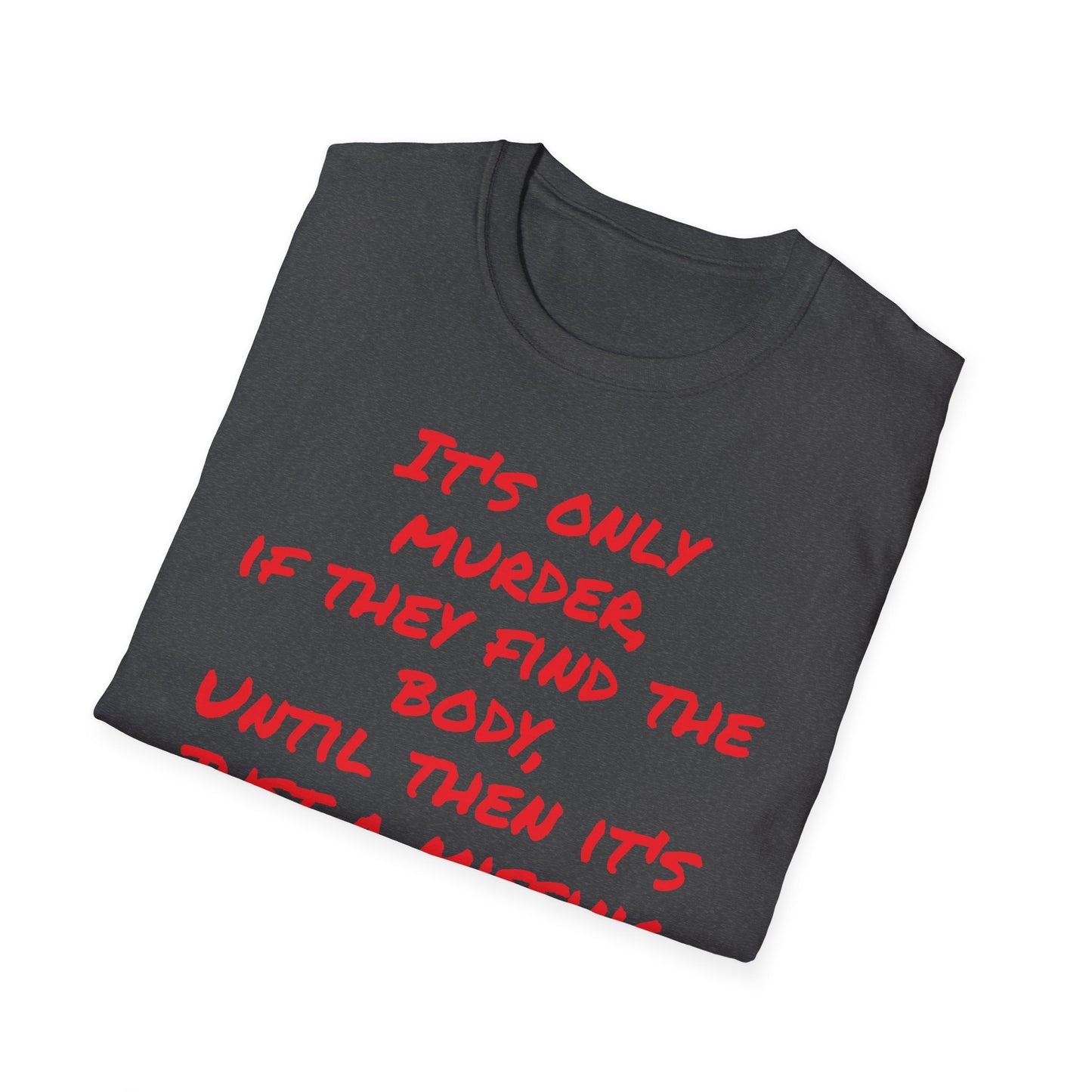 missing person T-Shirt Printify