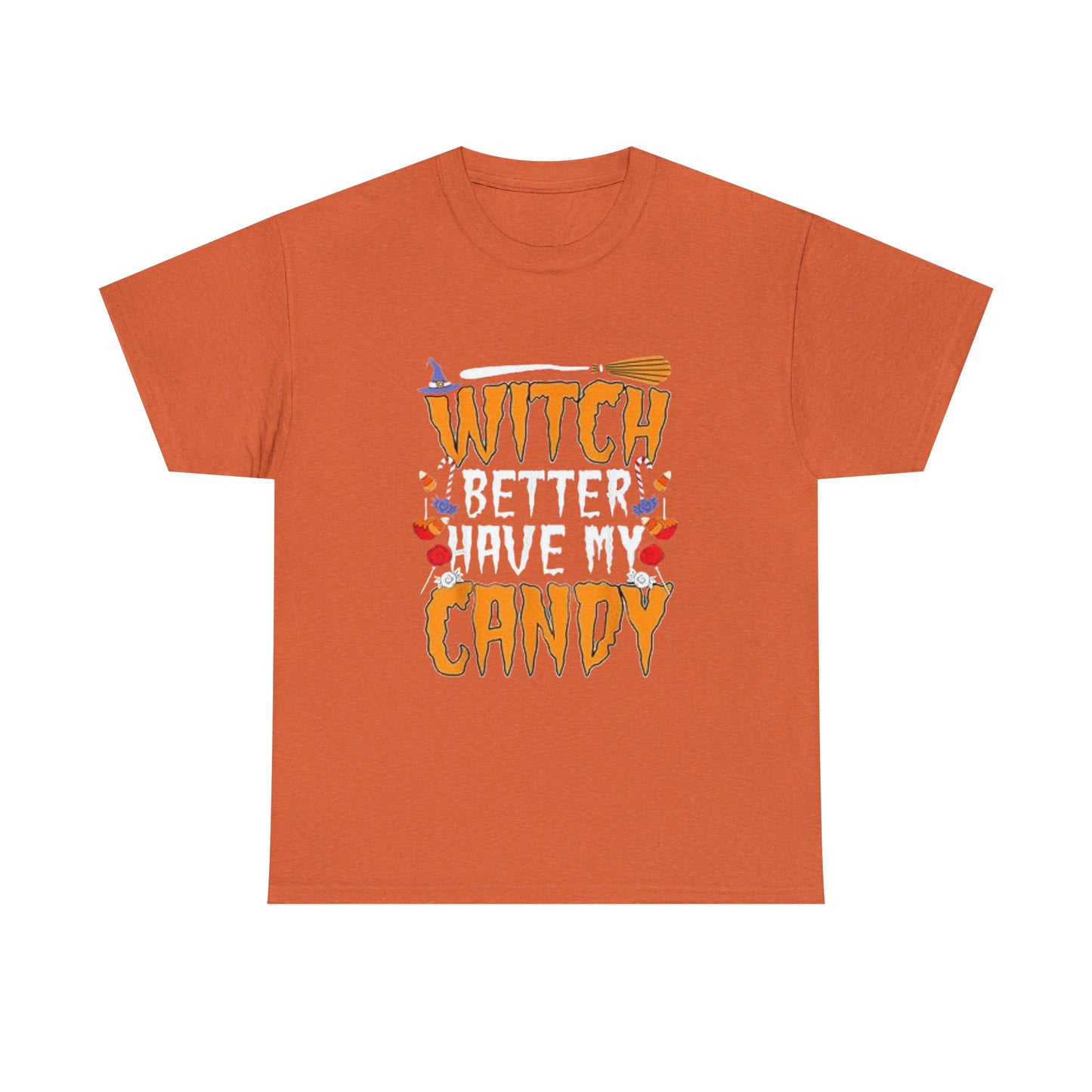 Witch Better Have My Candy Tee