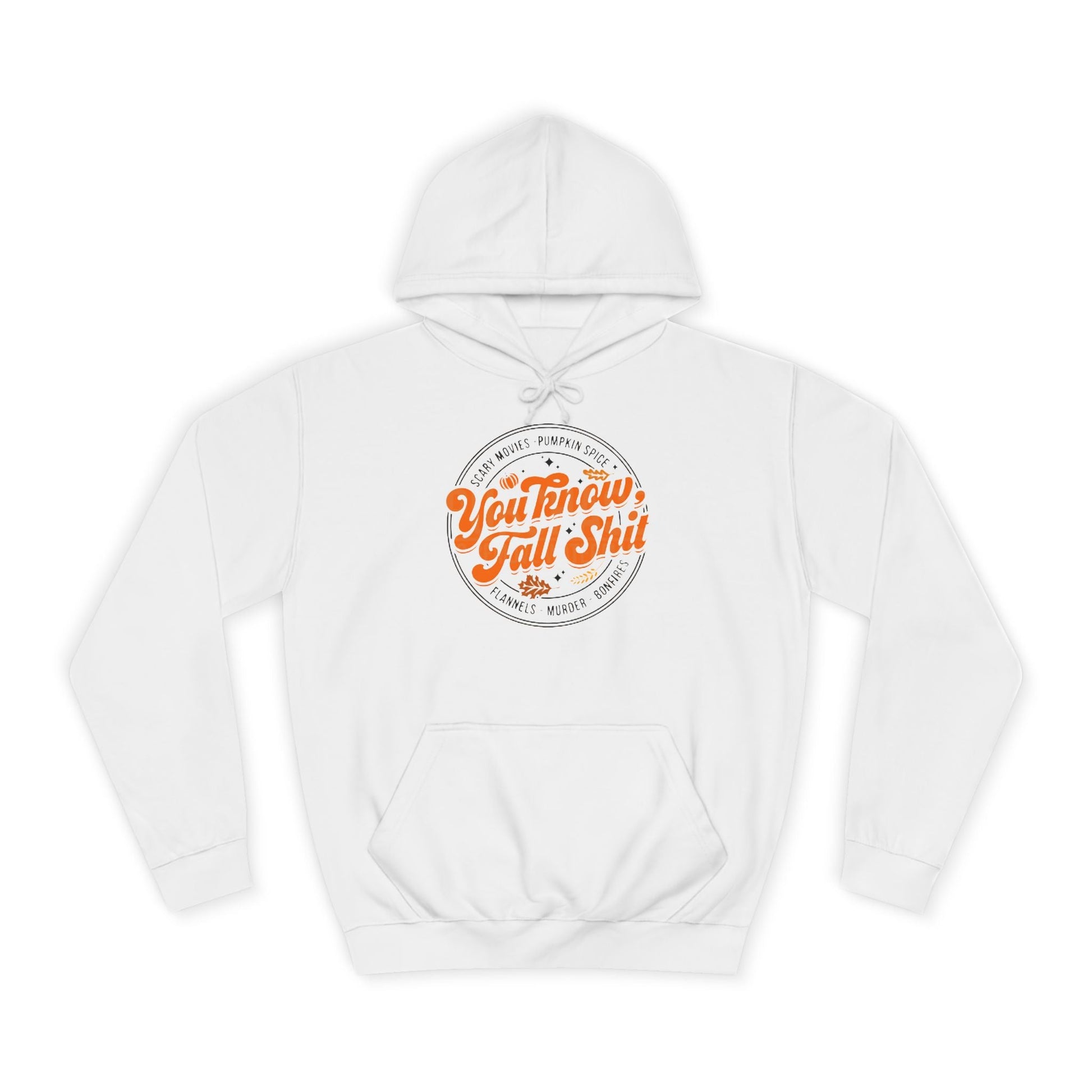 You Know Fall Shit Hoodie Printify