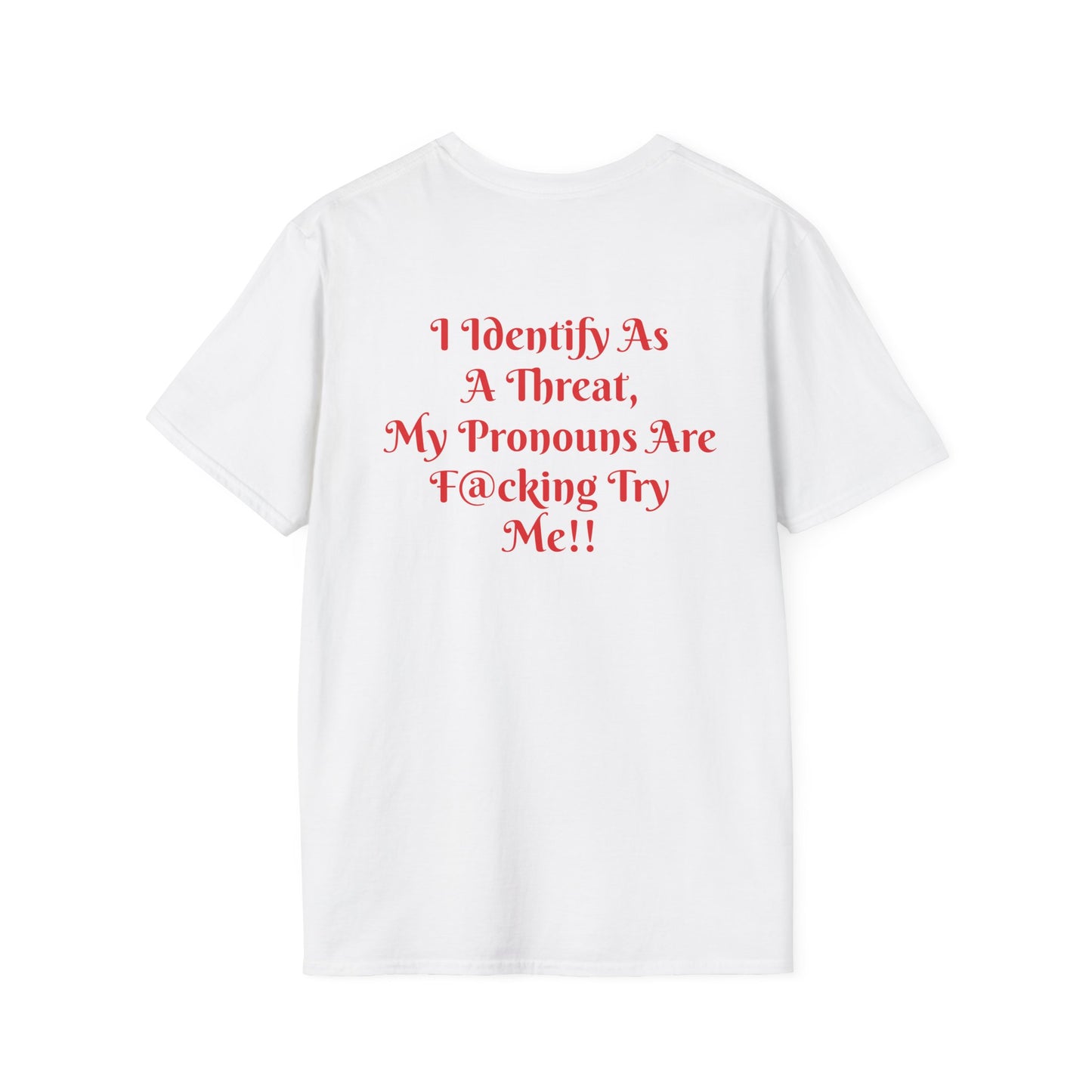 "Threat Level: Try Me!" T-Shirt Printify