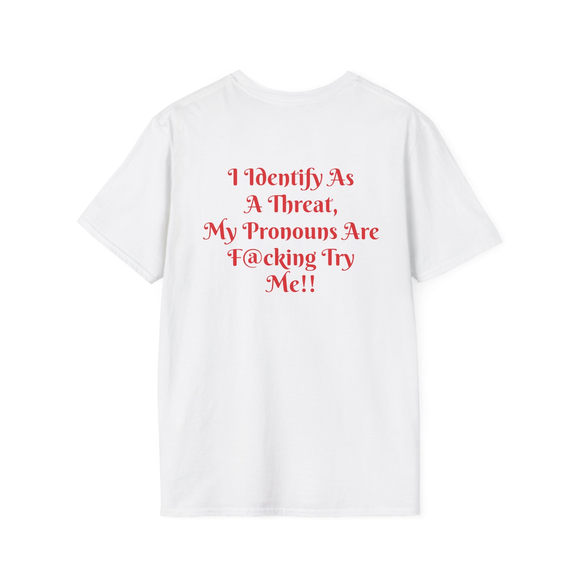 "Threat Level: Try Me!" T-Shirt Printify