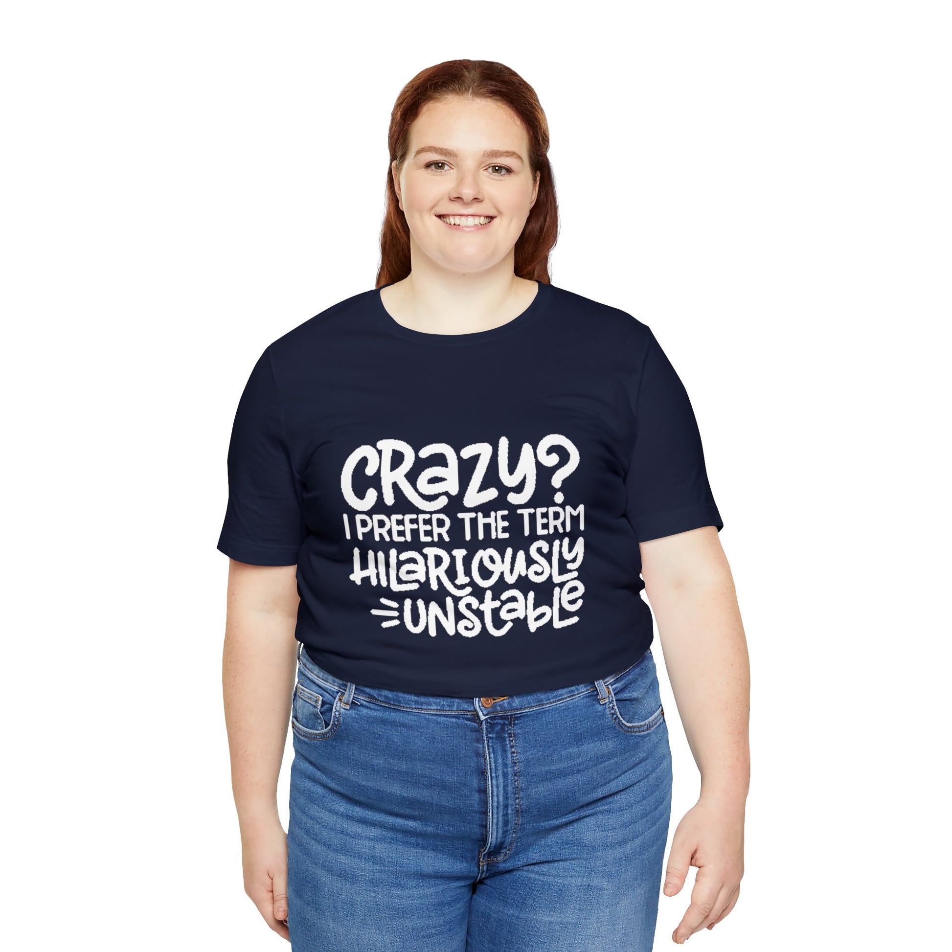 Hilariously Unstable Tee Printify