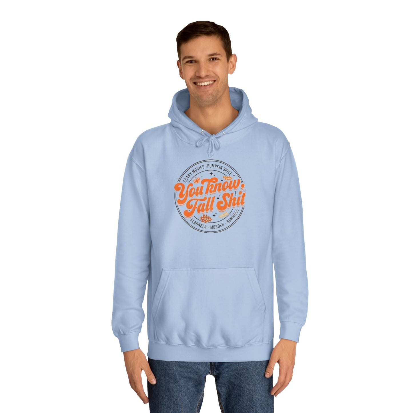 You Know Fall Shit Hoodie Printify