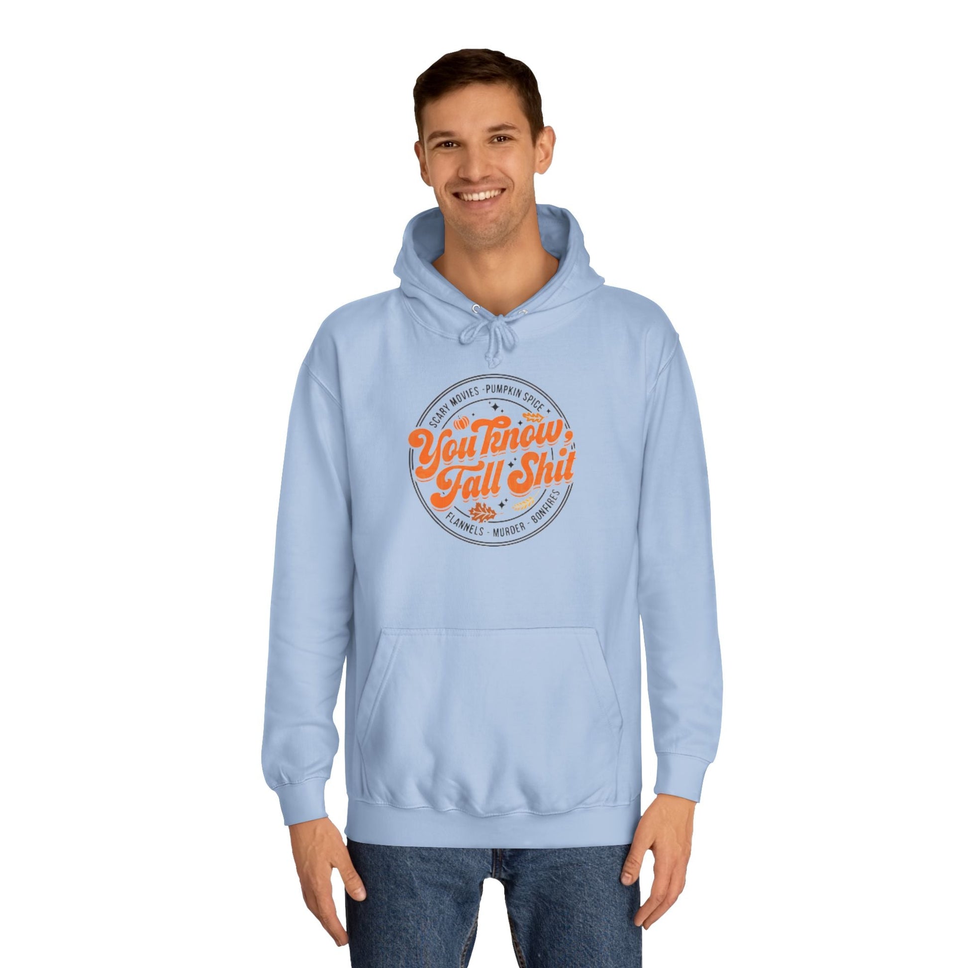 You Know Fall Shit Hoodie Printify