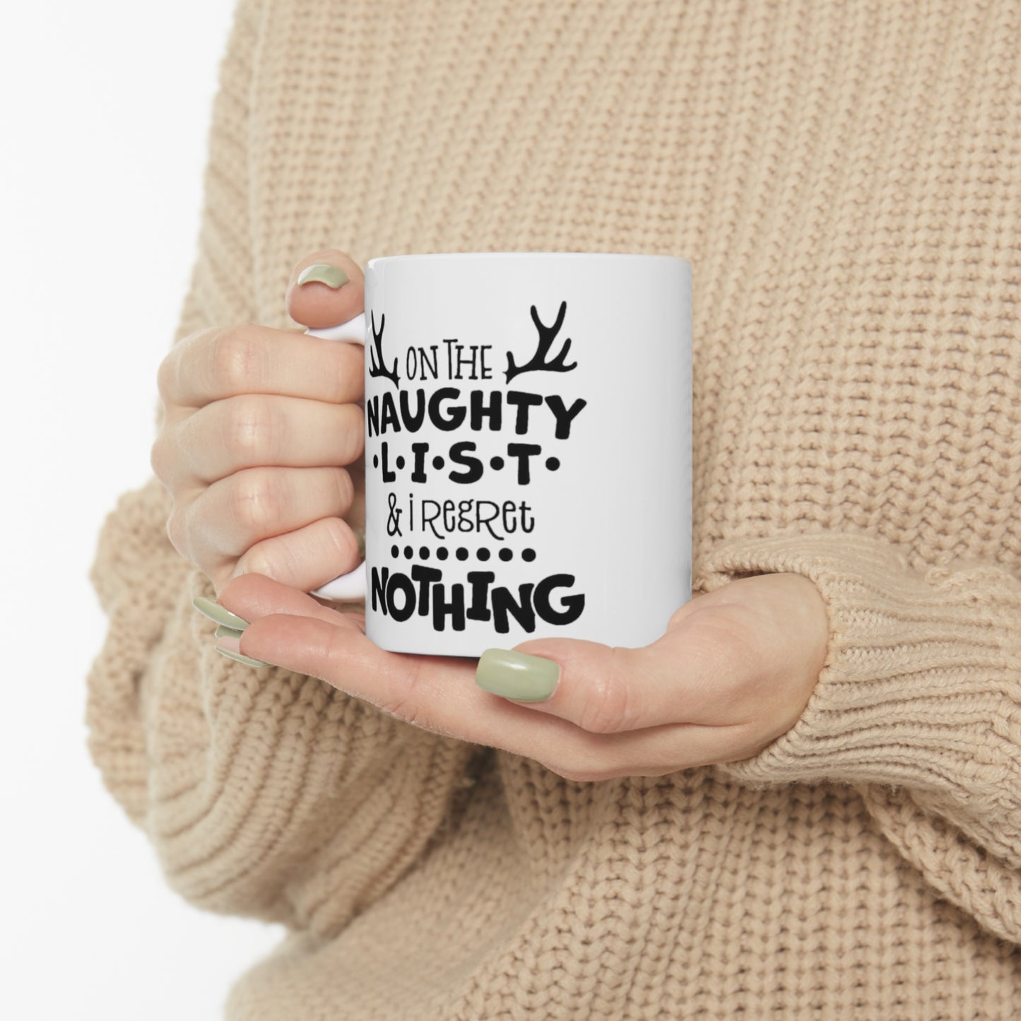 On the Naughty List and Regret Nothing Mug 11oz Printify