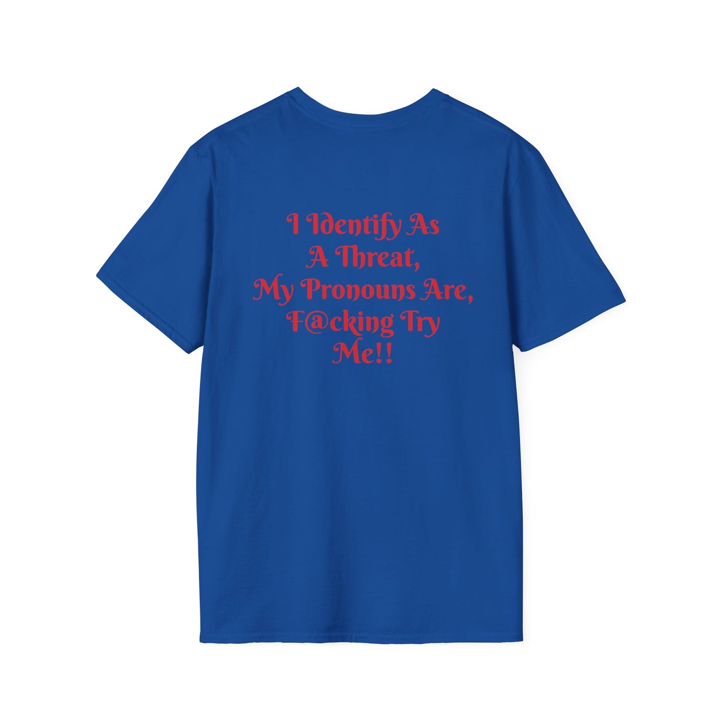 "Threat Level: Try Me!" T-Shirt Printify