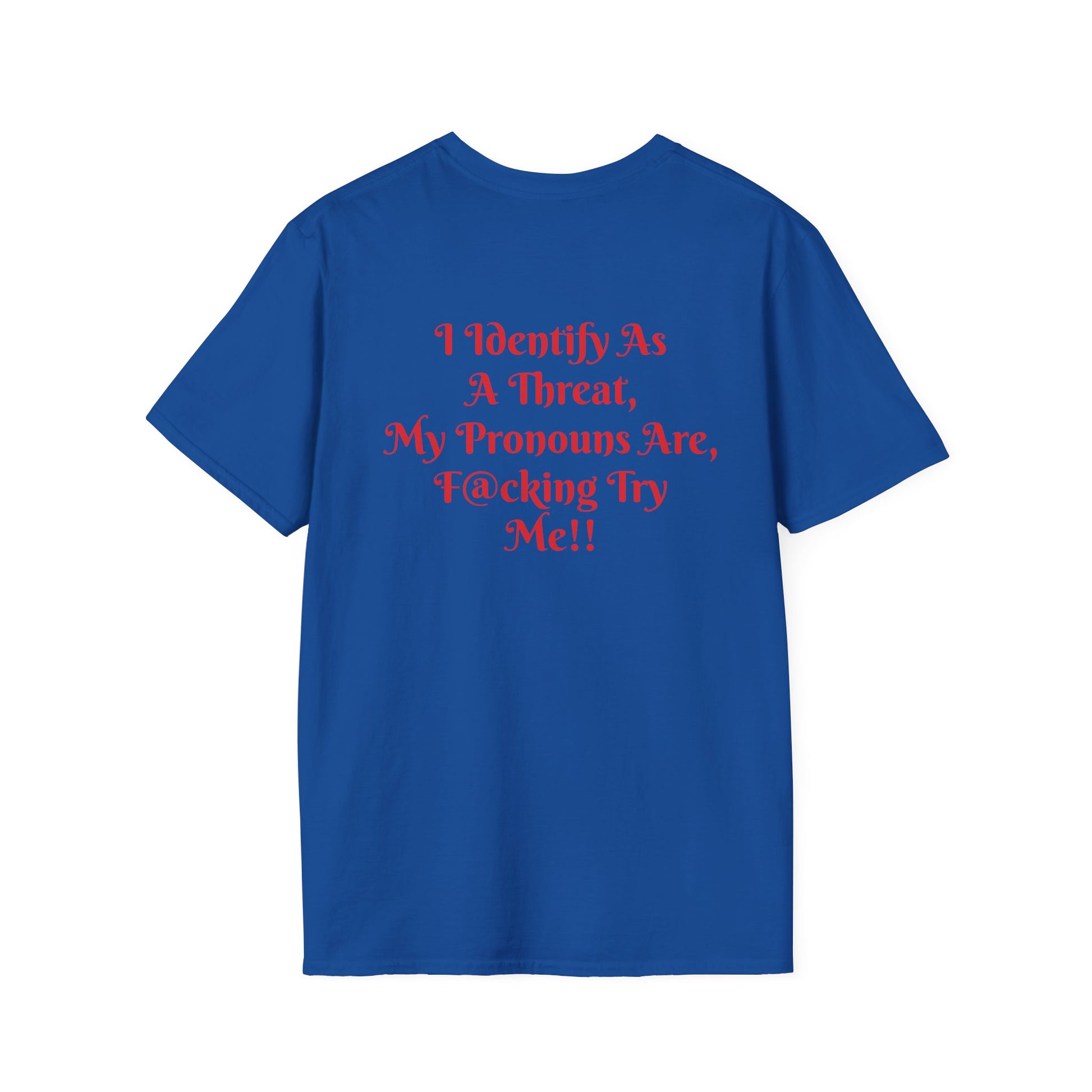 "Threat Level: Try Me!" T-Shirt Printify