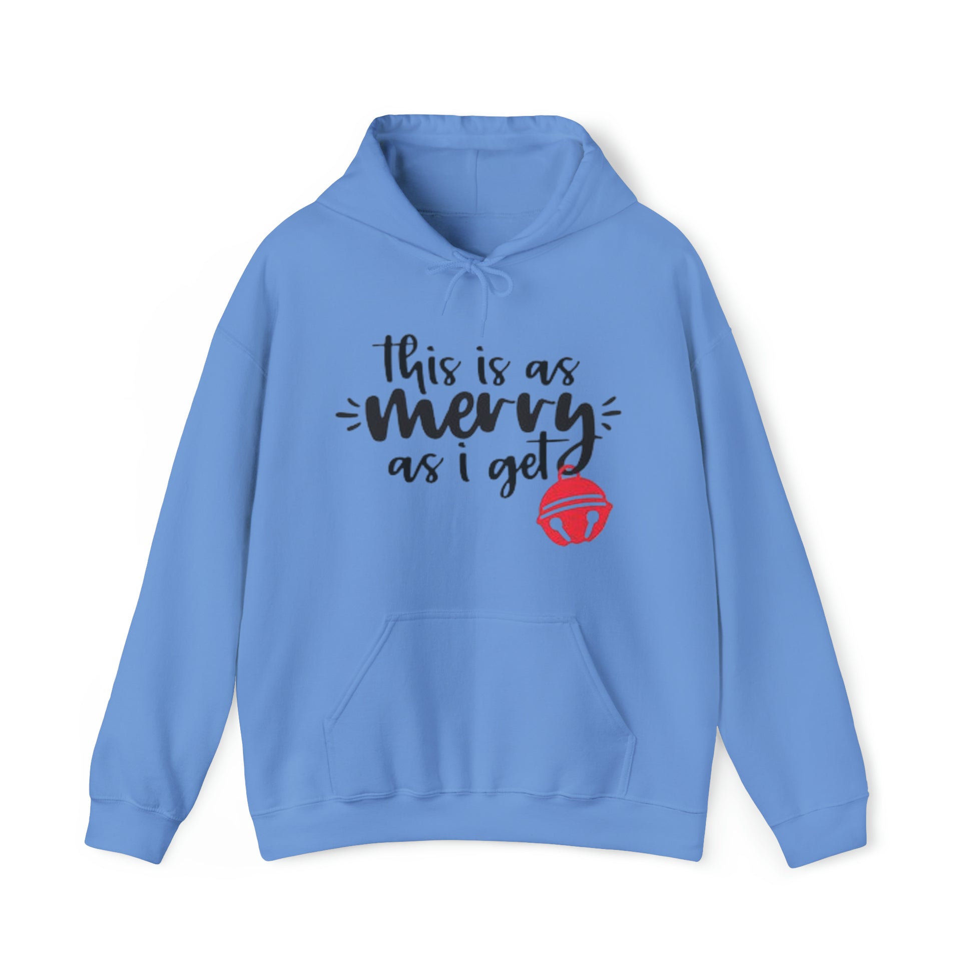This Is As Merry As I Get™ Hooded Sweatshirt Printify