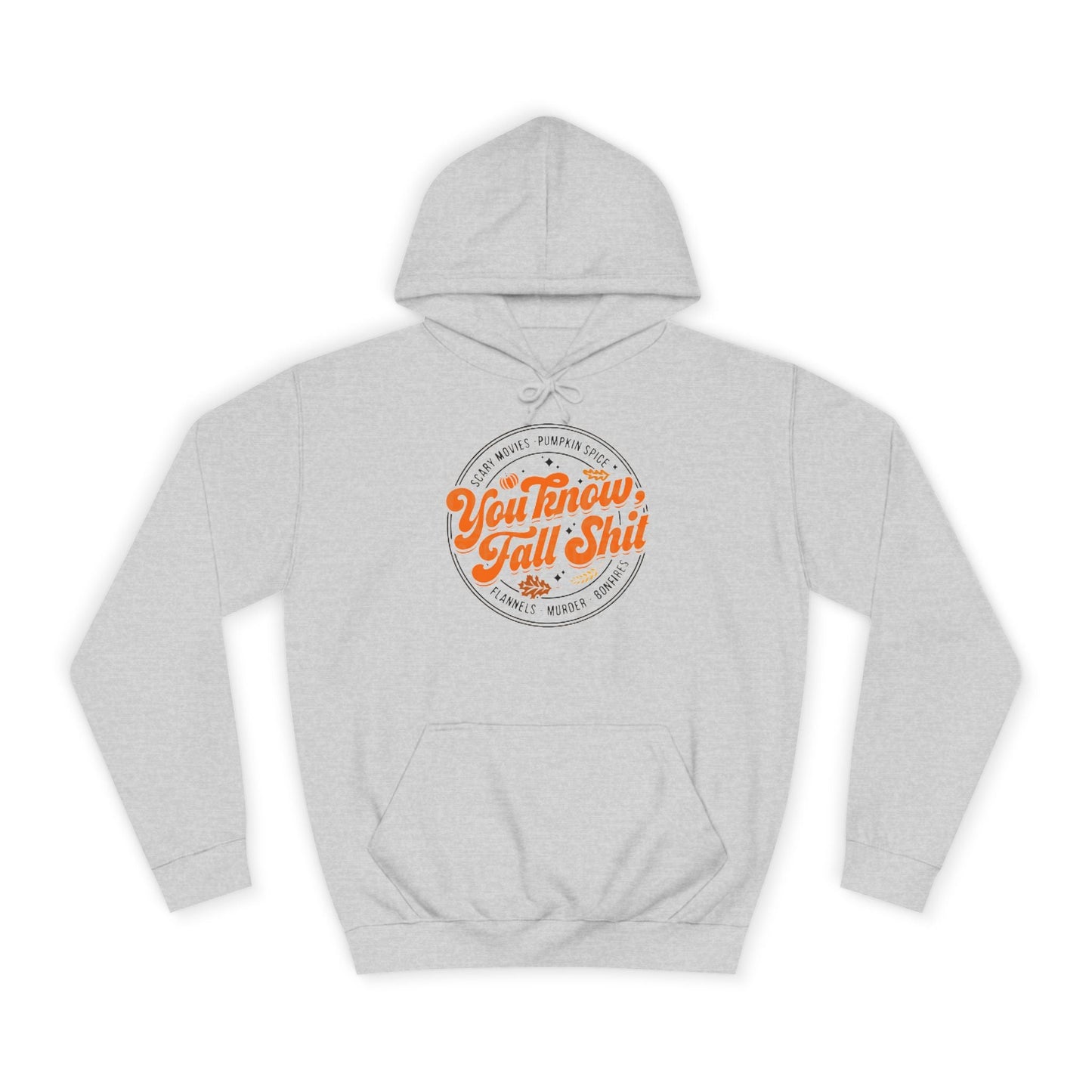 You Know Fall Shit Hoodie Printify