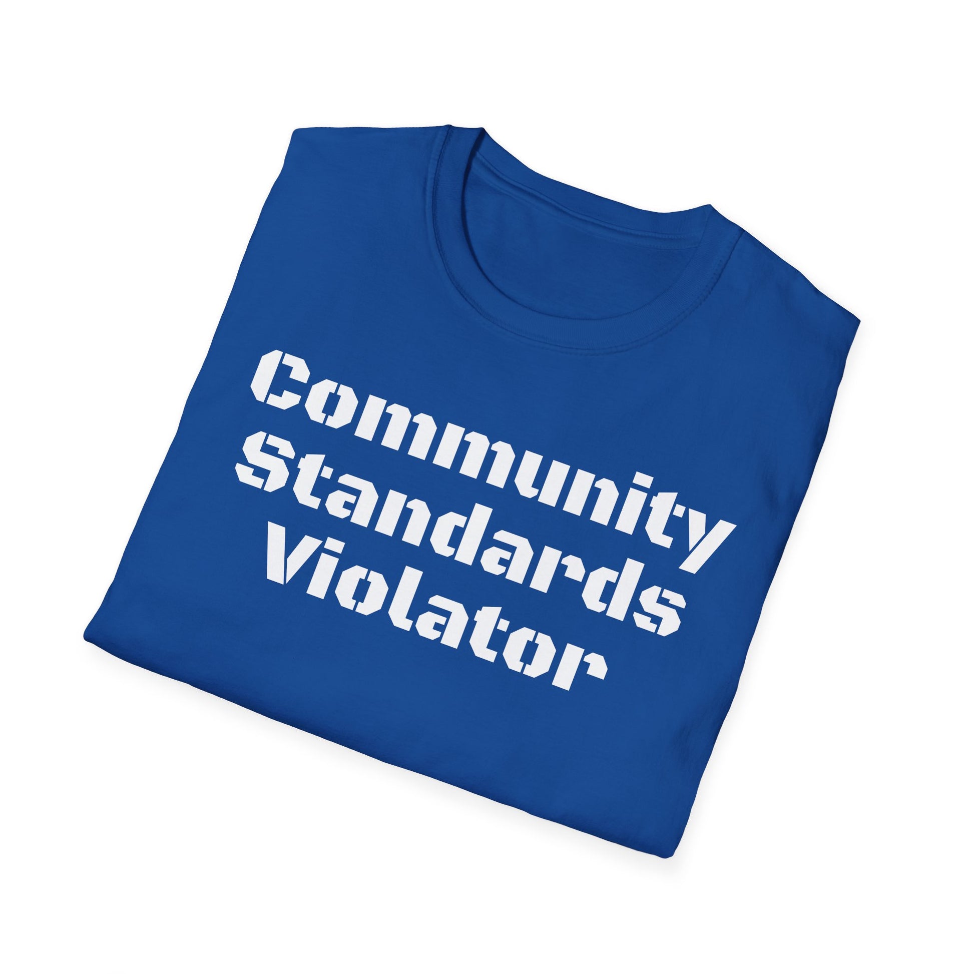Community Standards Violator T-Shirt Printify