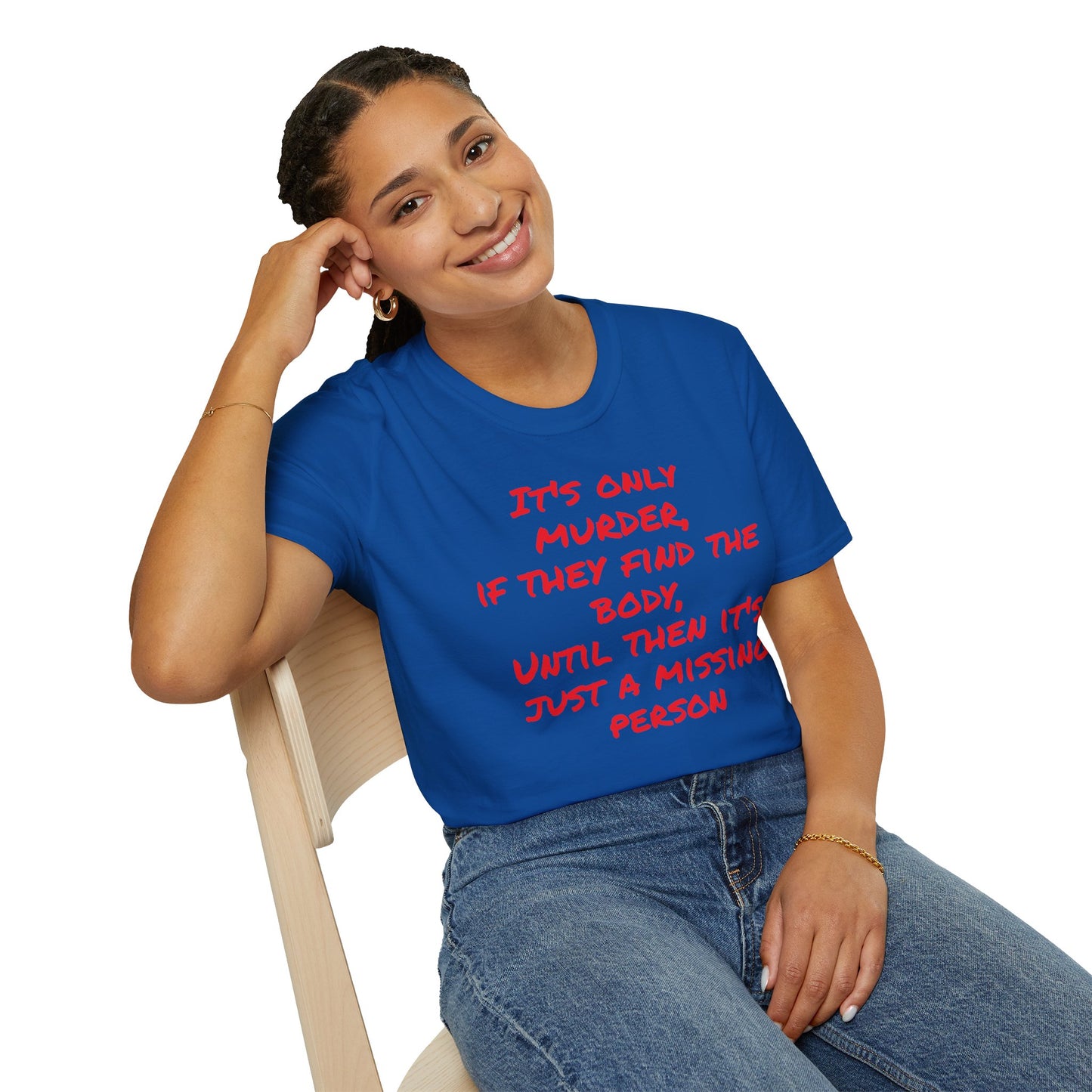 missing person T-Shirt Printify