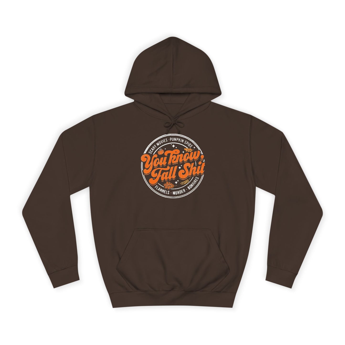 You Know Fall Shit Hoodie Printify
