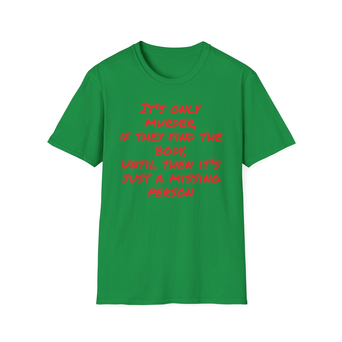 missing person T-Shirt Printify