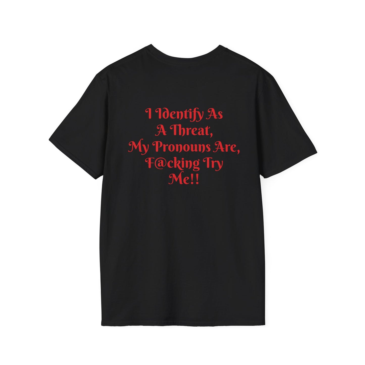 "Threat Level: Try Me!" T-Shirt Printify