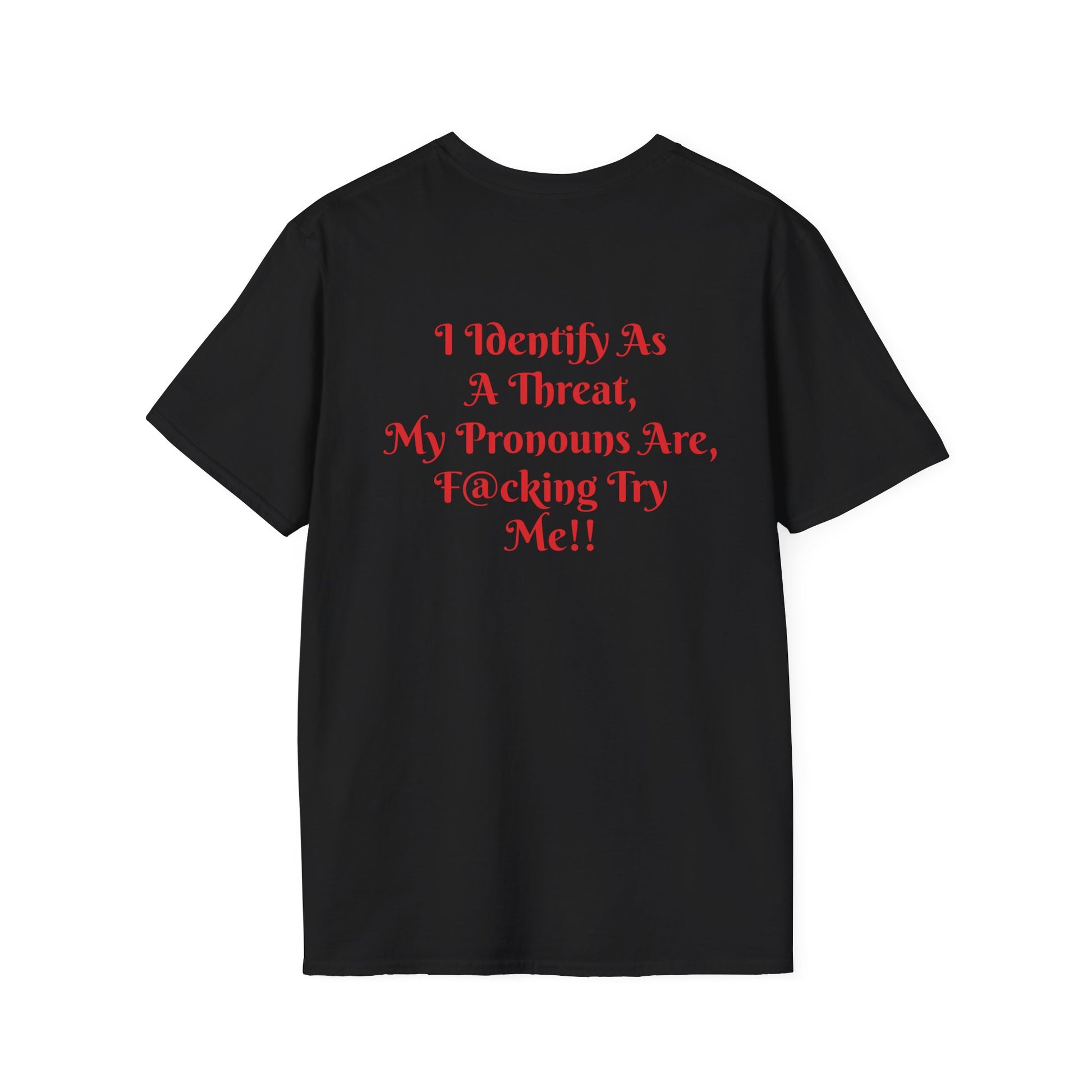 "Threat Level: Try Me!" T-Shirt Printify