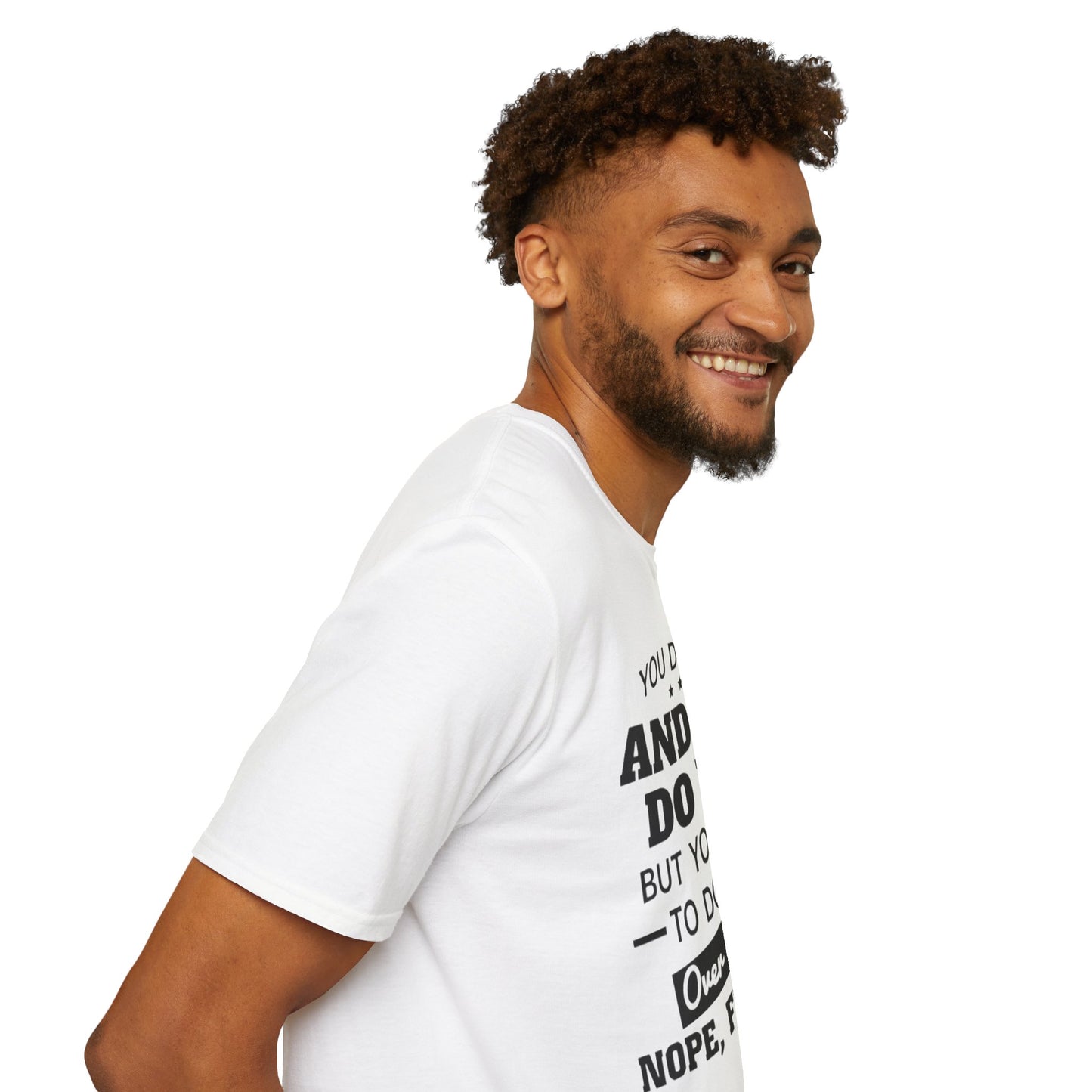 You do you T-Shirt Printify
