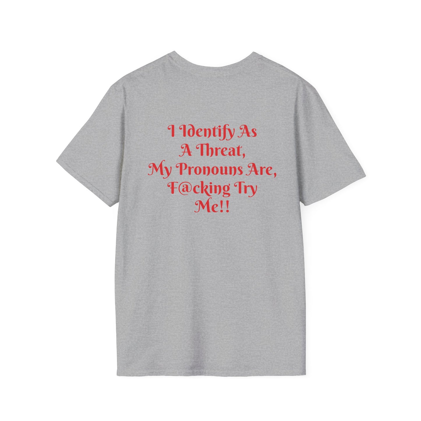 "Threat Level: Try Me!" T-Shirt Printify