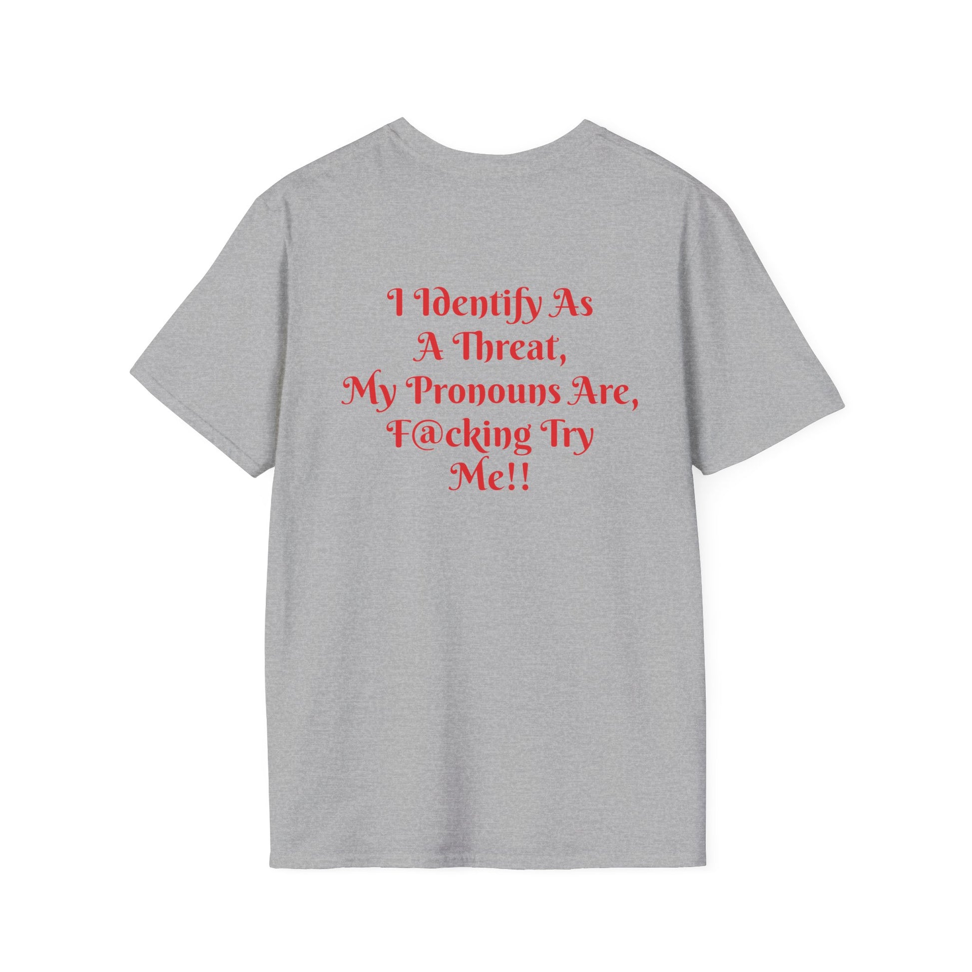 "Threat Level: Try Me!" T-Shirt Printify