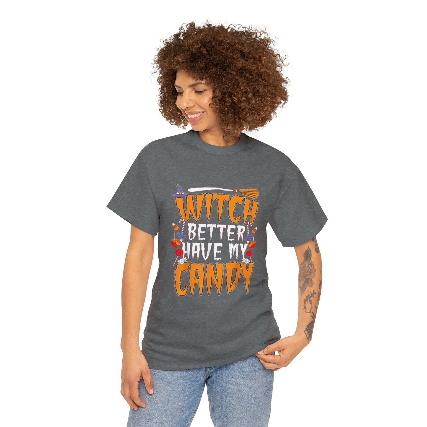 Witch Better Have My Candy Tee