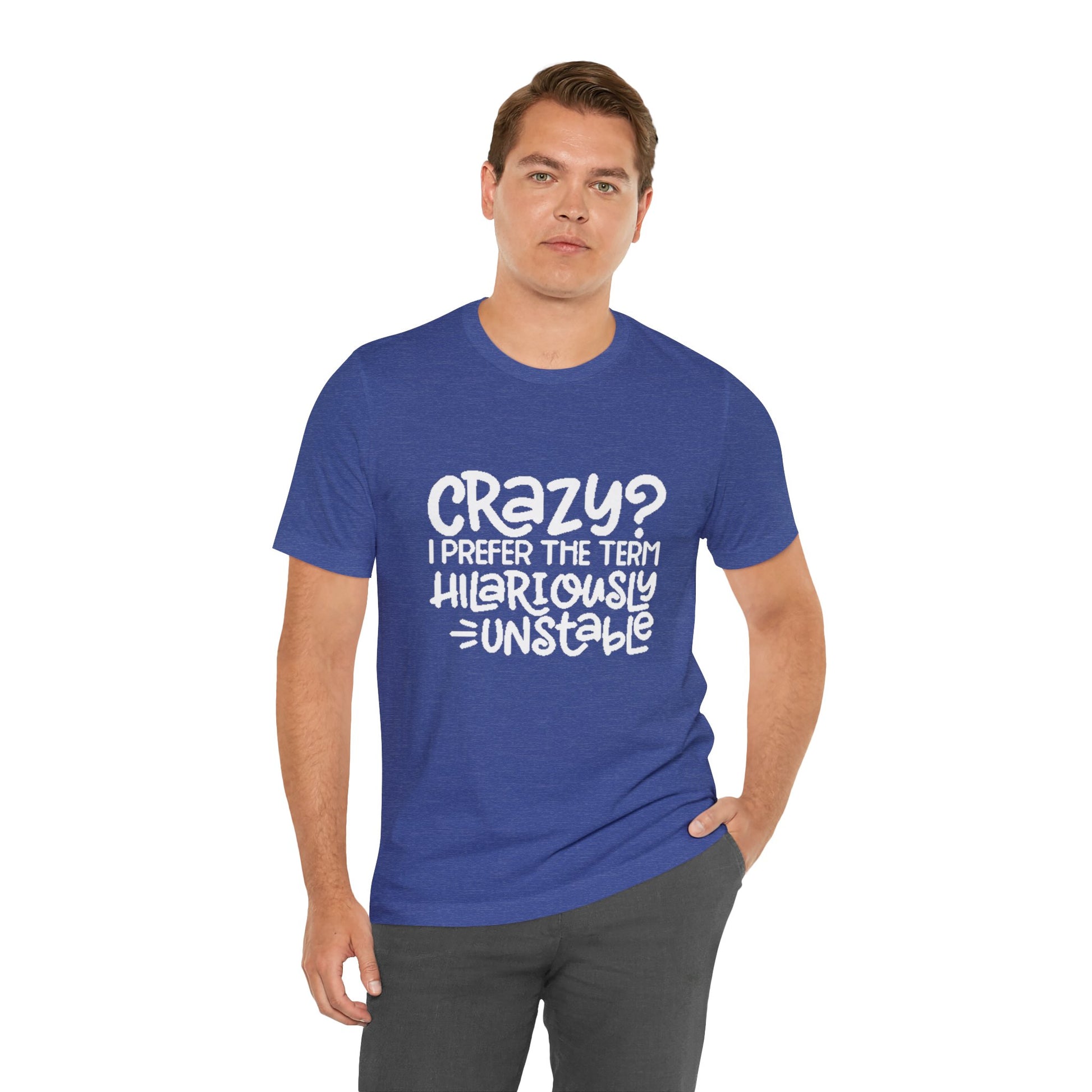 Hilariously Unstable Tee Printify