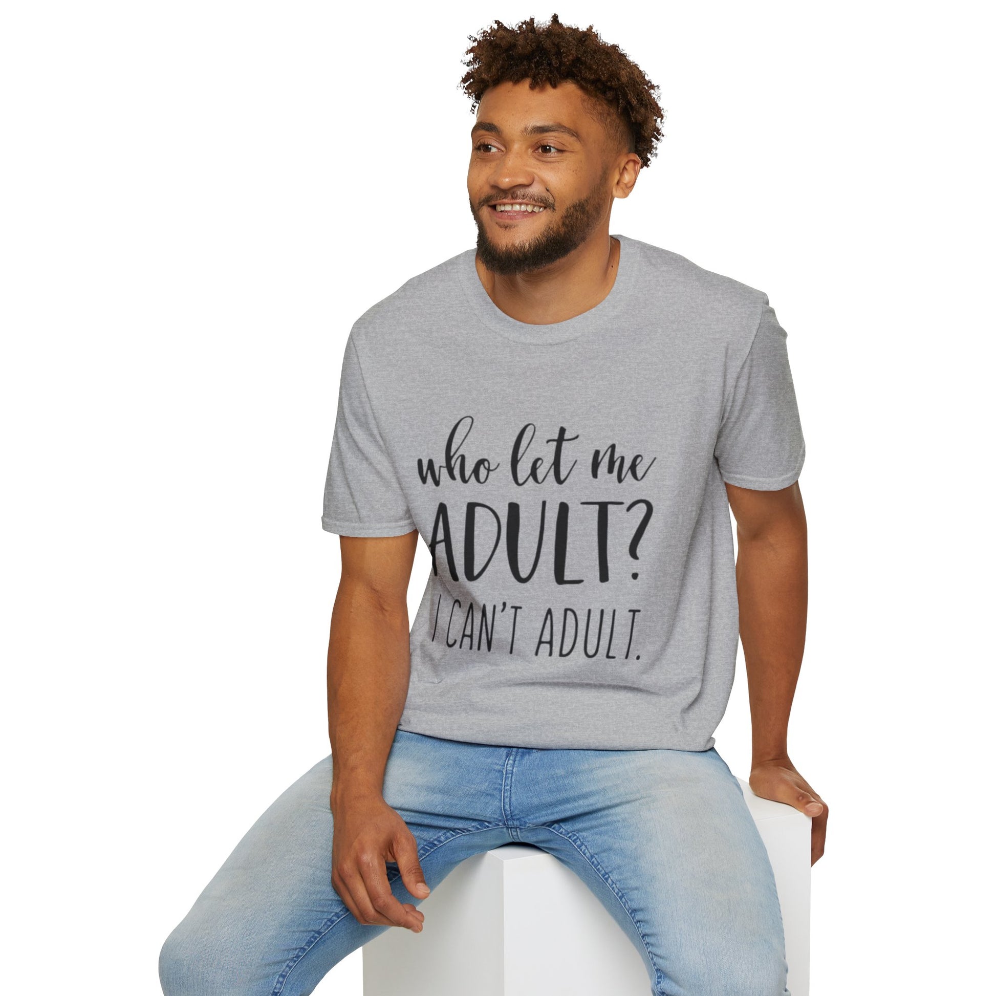 Who Let Me Adult? T-Shirt Printify