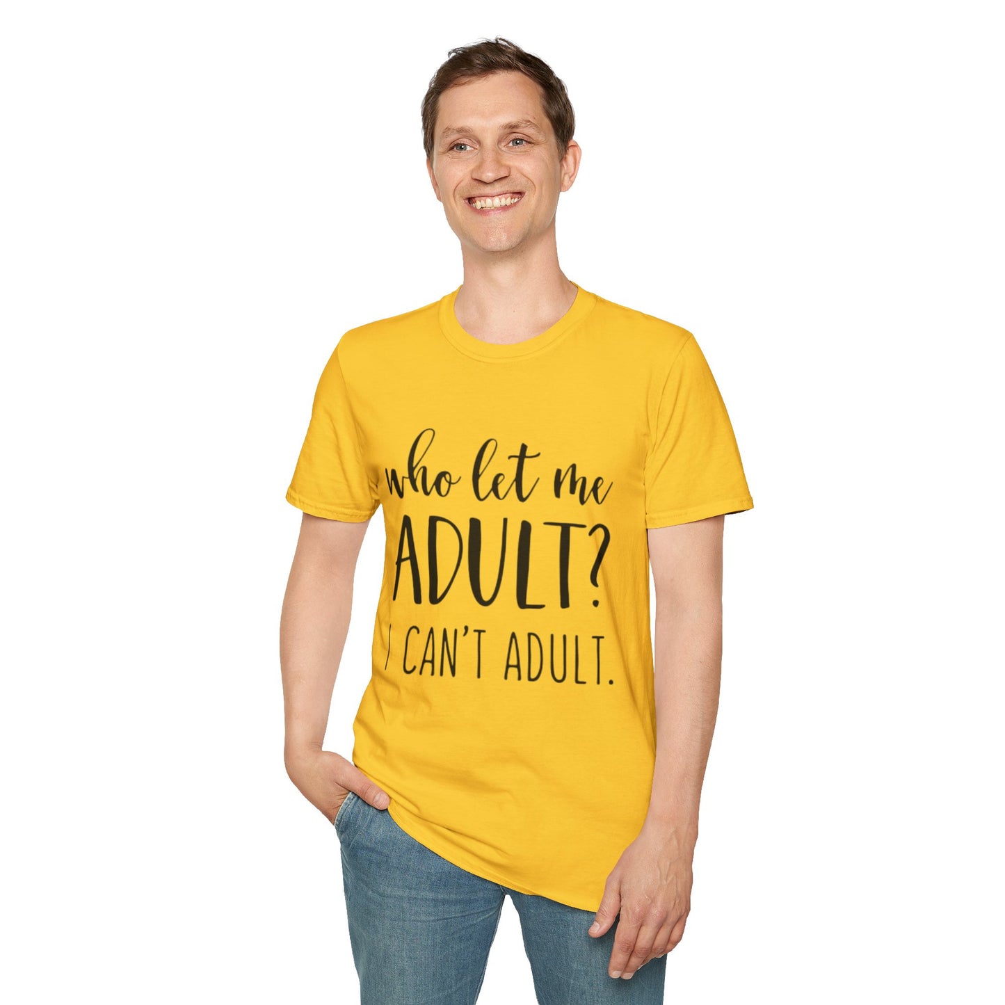 Who Let Me Adult? T-Shirt Printify