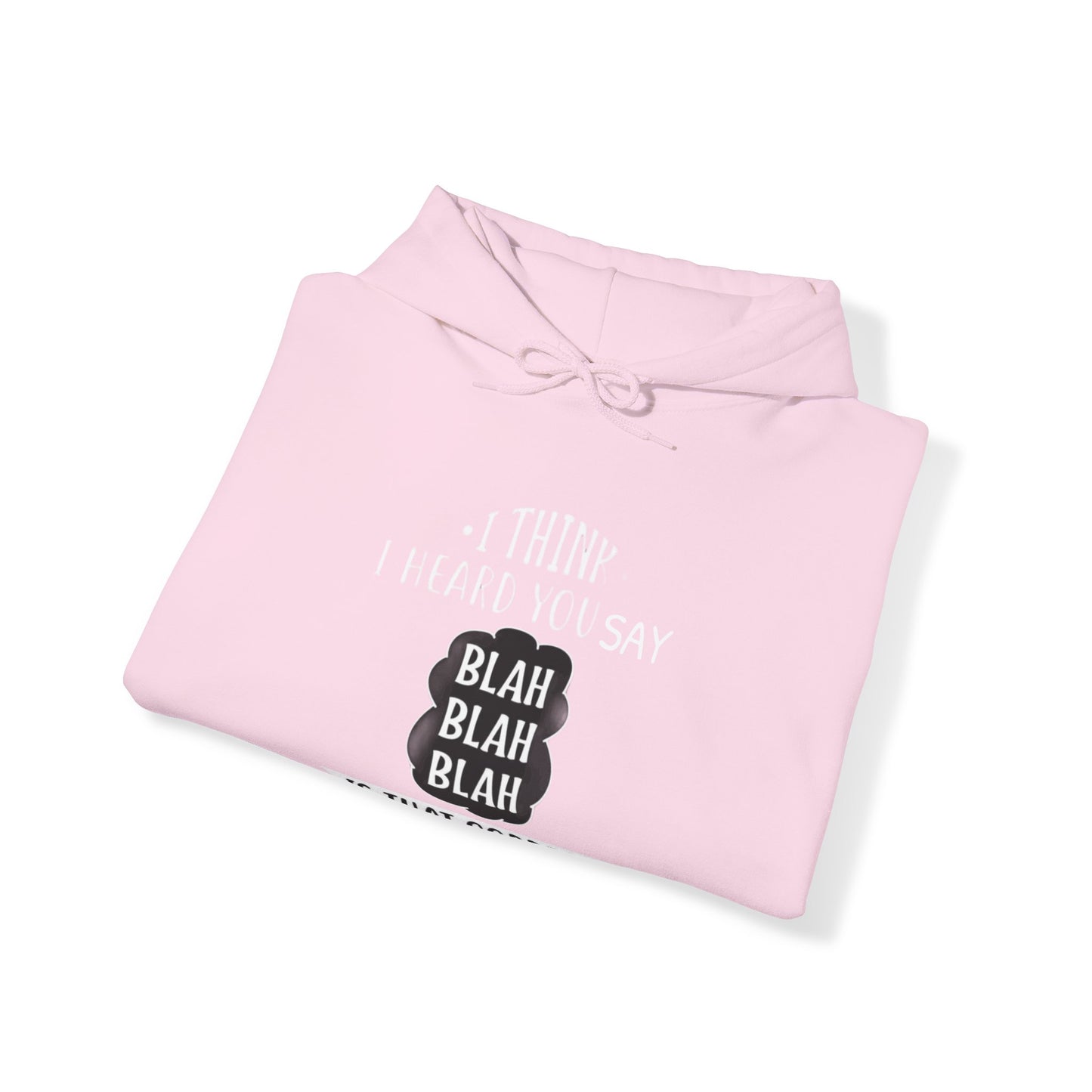 Bla Bla Bla Hoodie Sweatshirt Printify