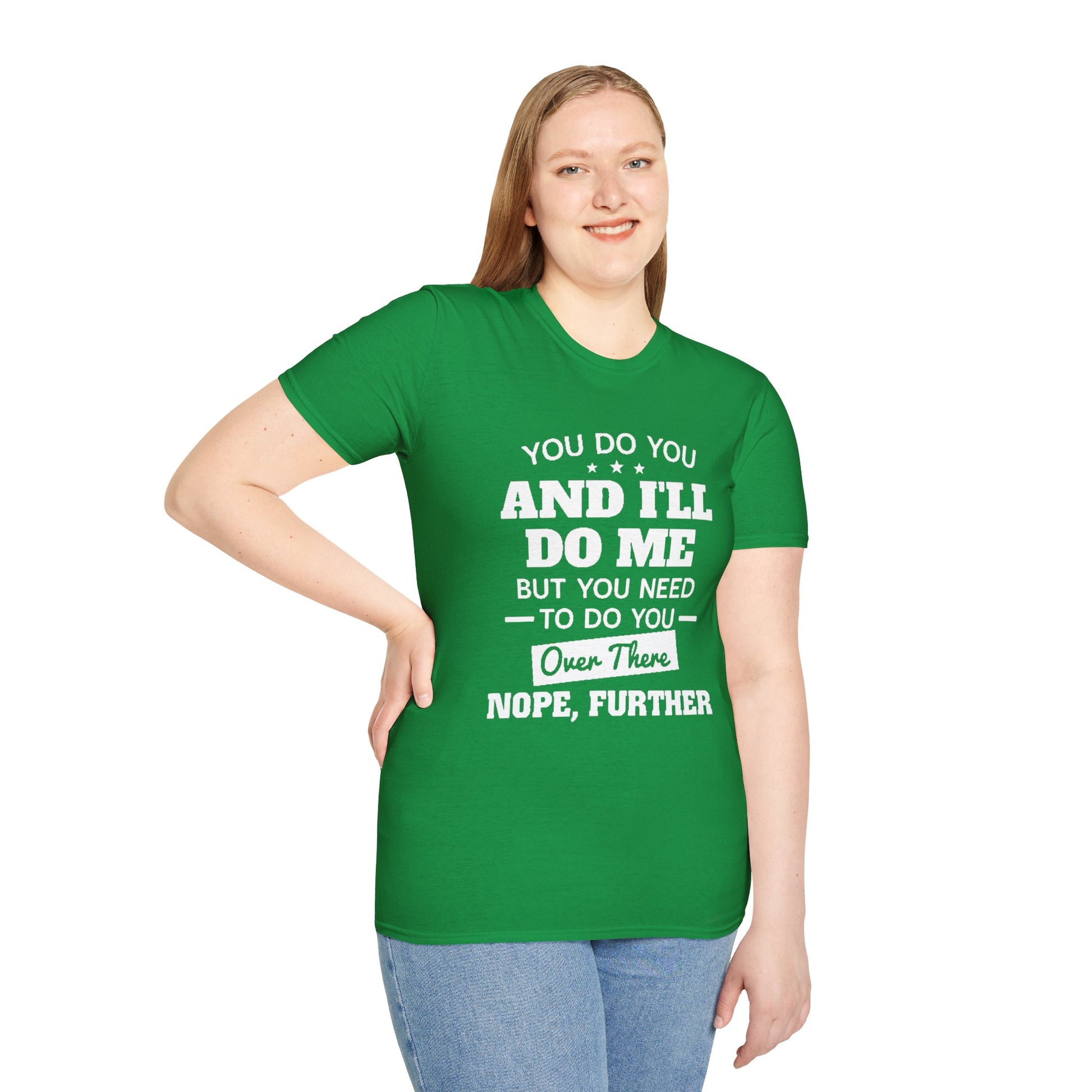 You do you T-Shirt Printify