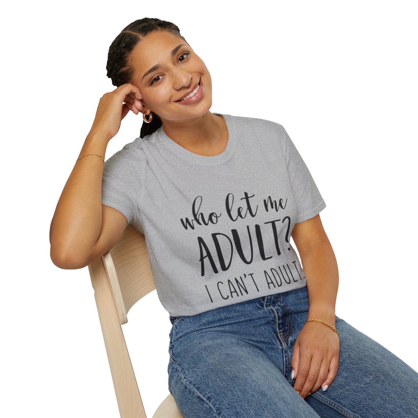 Who Let Me Adult? T-Shirt Printify