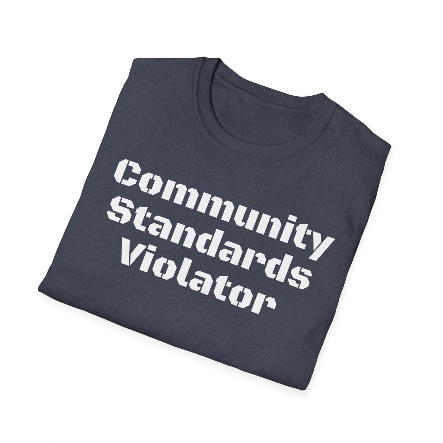 Community Standards Violator T-Shirt Printify